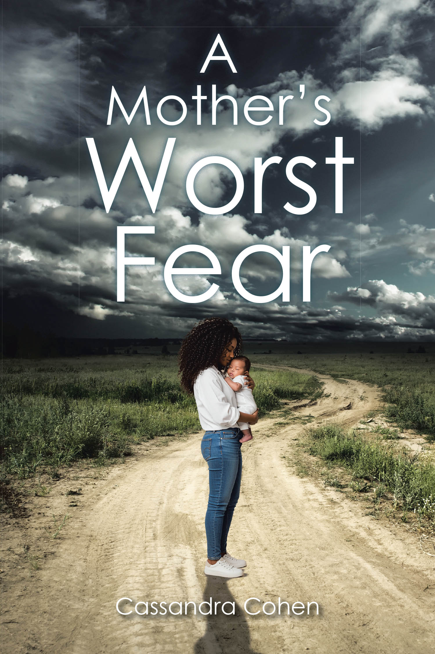 Cassandra Cohen’s Newly Released "A Mother’s Worst Fear" is a Gripping Tale of Love, Loss, and the Relentless Fight for Family