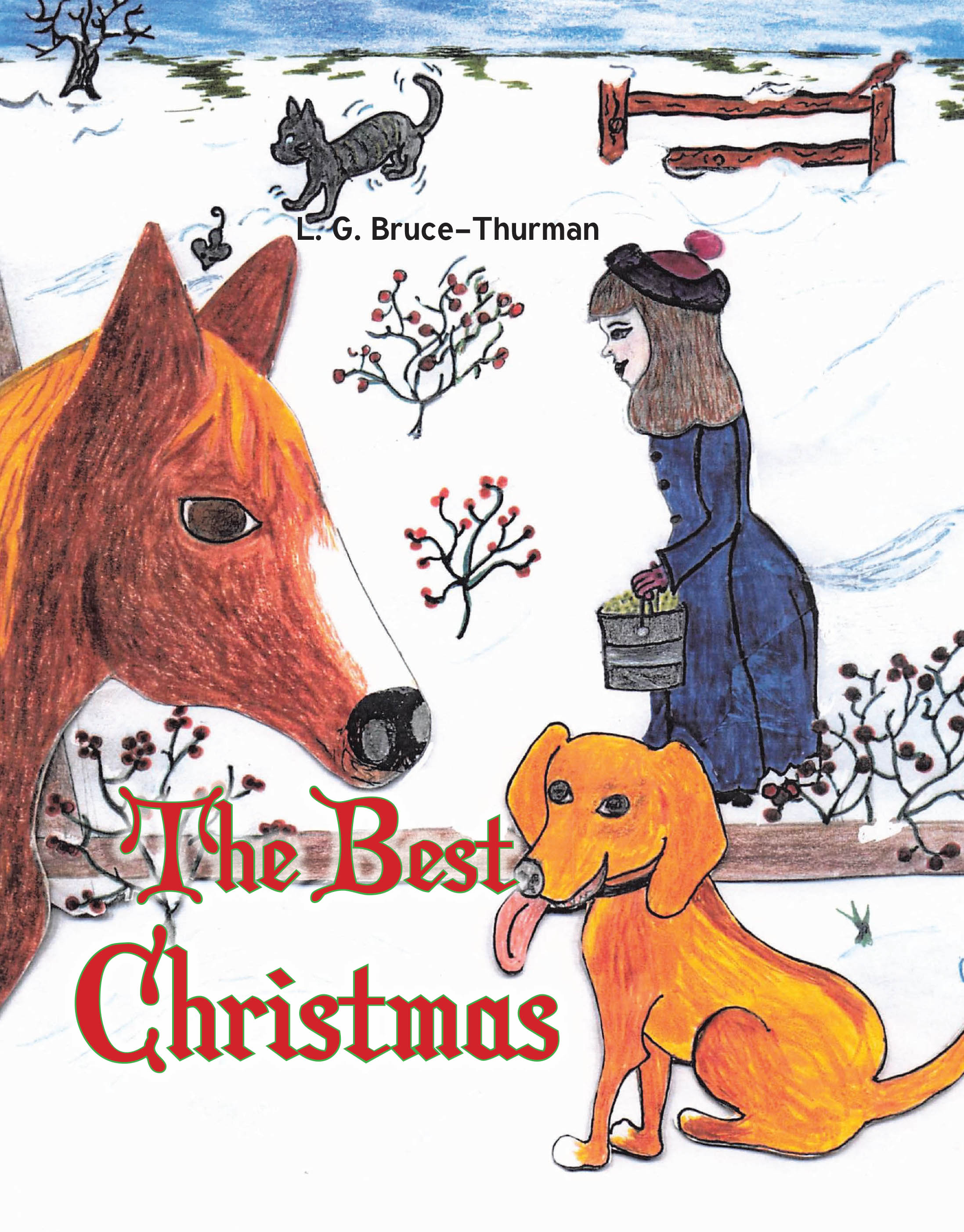 L. G. Bruce-Thurman’s Newly Released "The Best Christmas" is a Heartfelt Children’s Tale Celebrating Love, Friendship, and the True Spirit of the Holiday Season