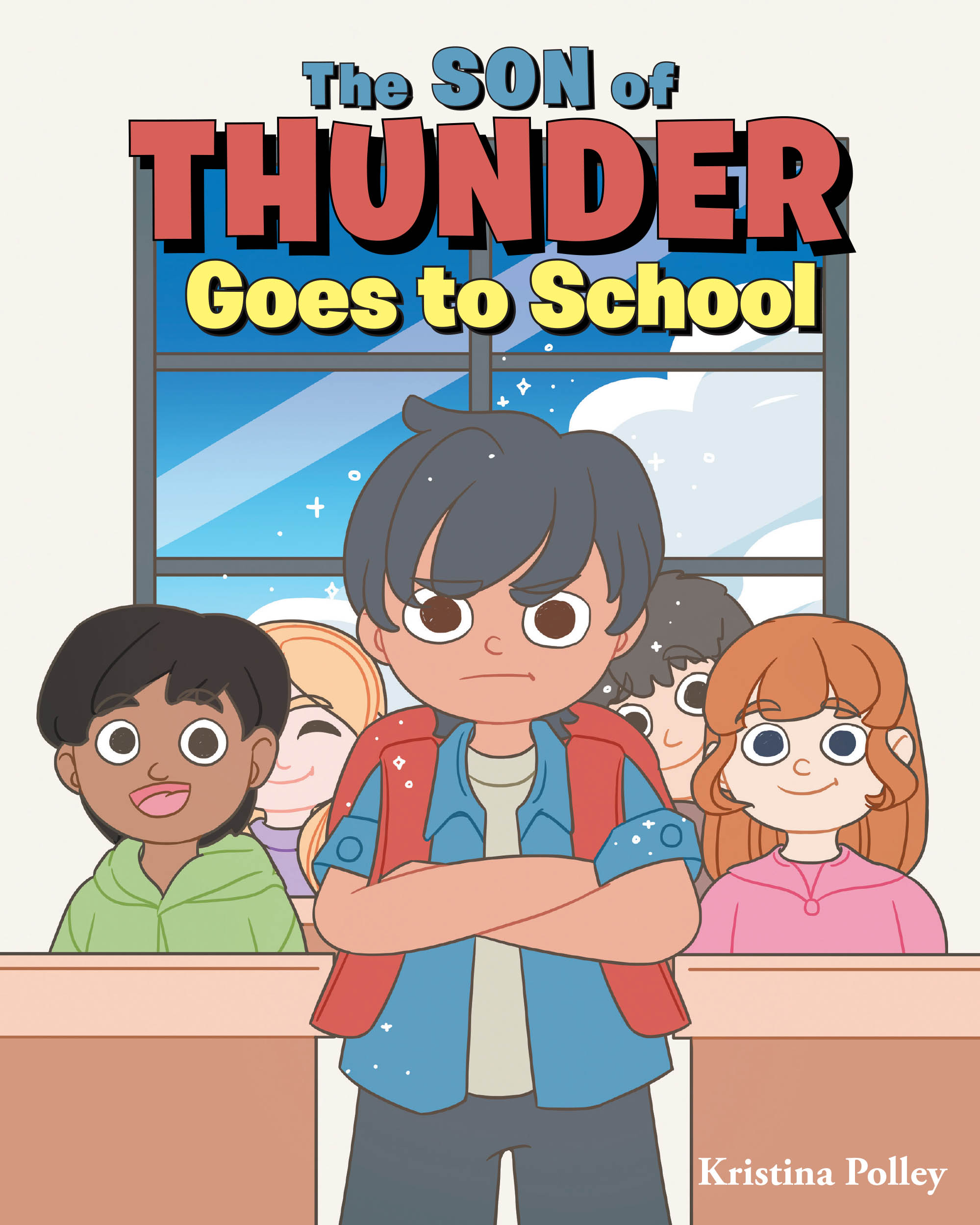 Kristina Polley’s Newly Released "The Son of Thunder Goes to School" is a Delightful and Faith-Filled Children’s Story