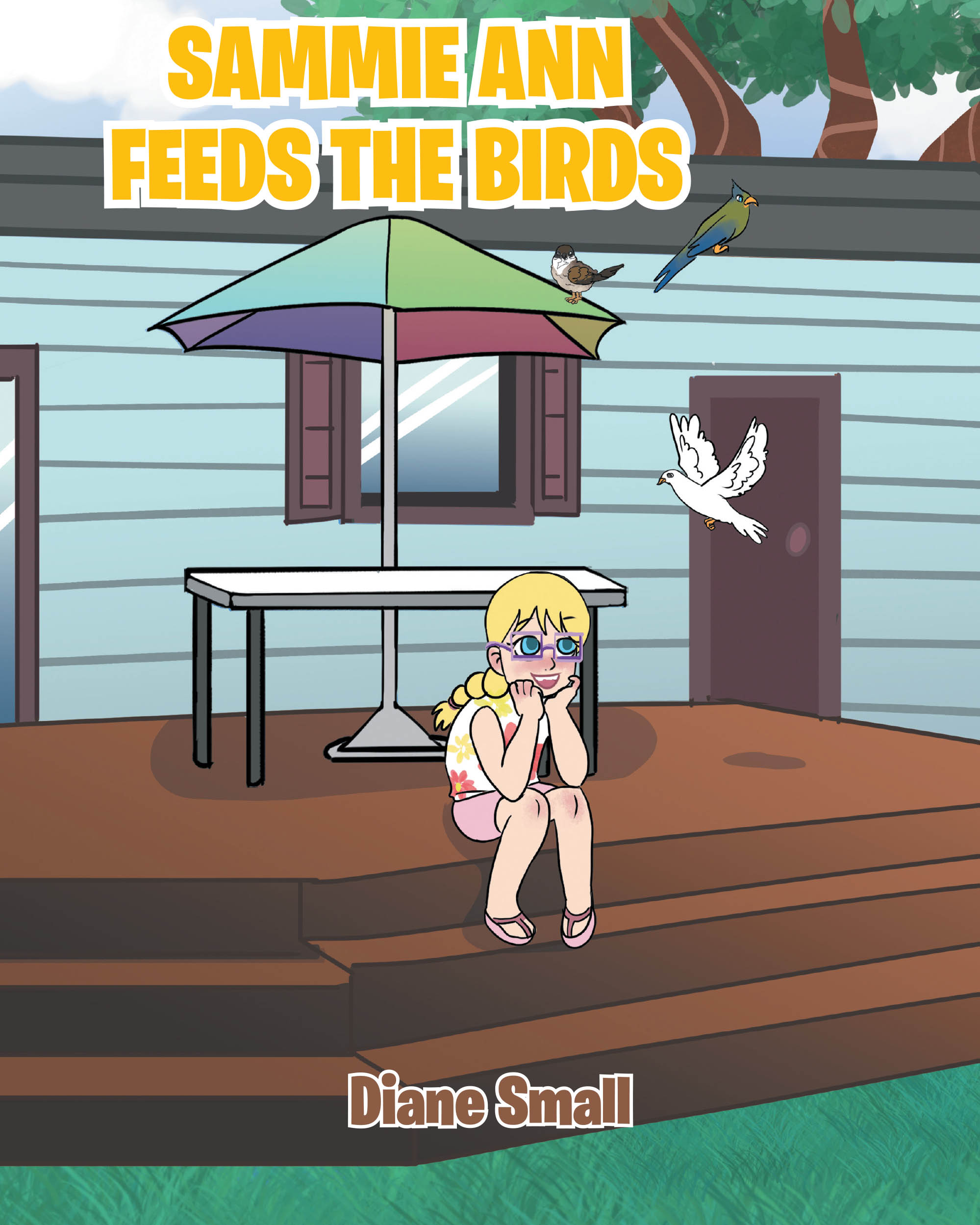 Diane Small’s Newly Released "Sammie Ann Feeds the Birds" is a Charming Children’s Story Celebrating Nature, Family, and the Joy of Observing God’s Creations