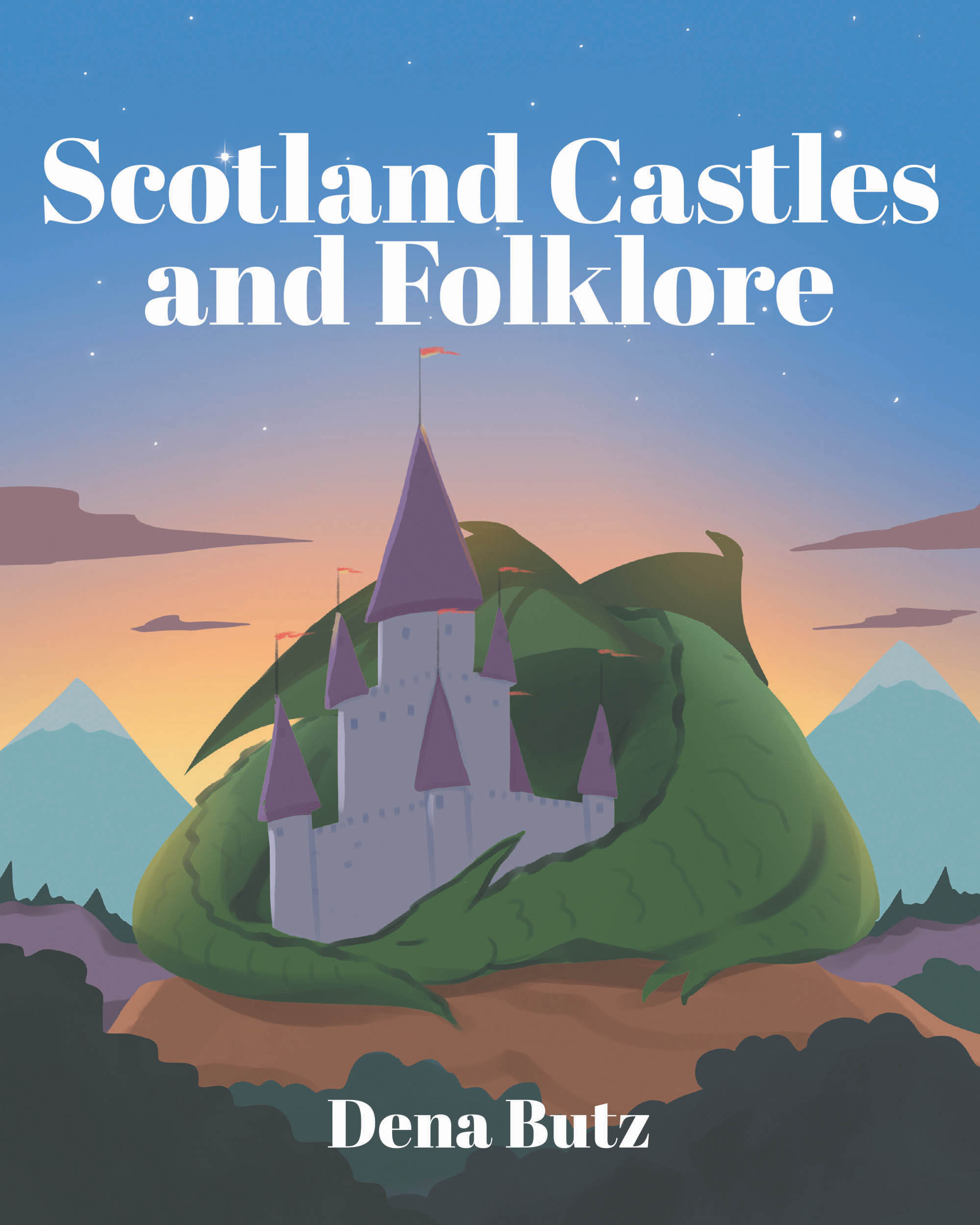 Dena Butz’s Newly Released “Scotland Castles and Folklore” is a Delightful Journey Through History and Imagination That Brings the Magic of Scottish Legends to Life