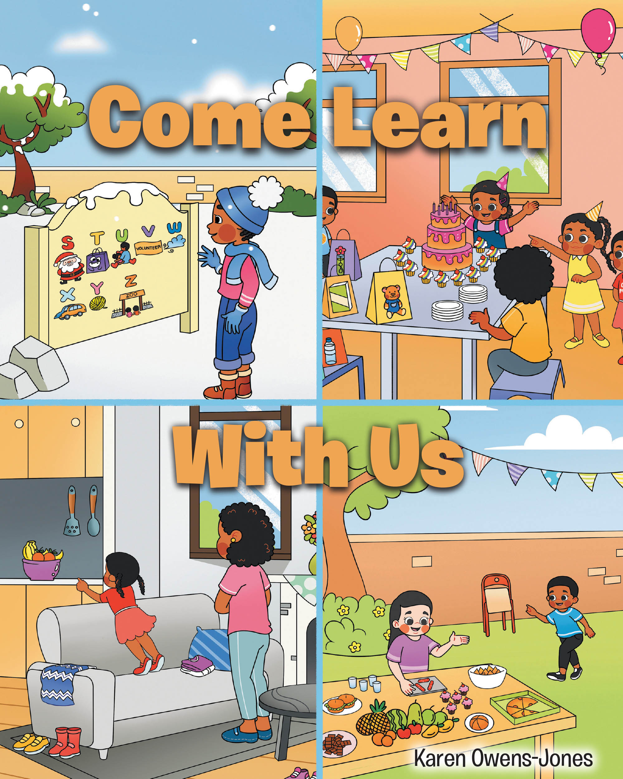 Karen Owens-Jones’s Newly Released “Come Learn with Us” is an Engaging and Interactive Early Learning Book That Makes Mastering Preschool Skills Fun and Exciting