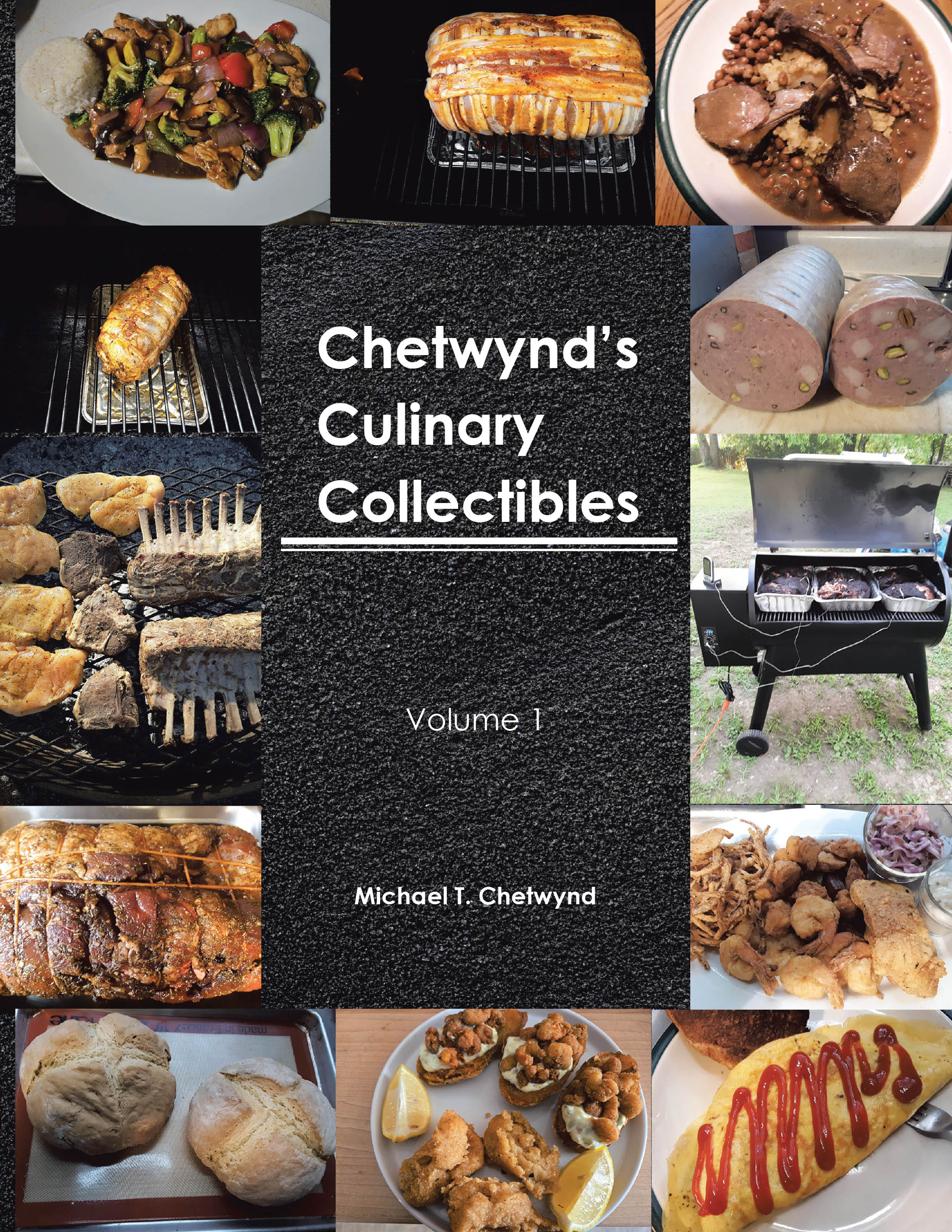 Michael T. Chetwynd’s Newly Released "Chetwynd’s Culinary Collectibles" is a Flavorful Collection of Recipes Celebrating Creativity, Family, and the Joy of Cooking