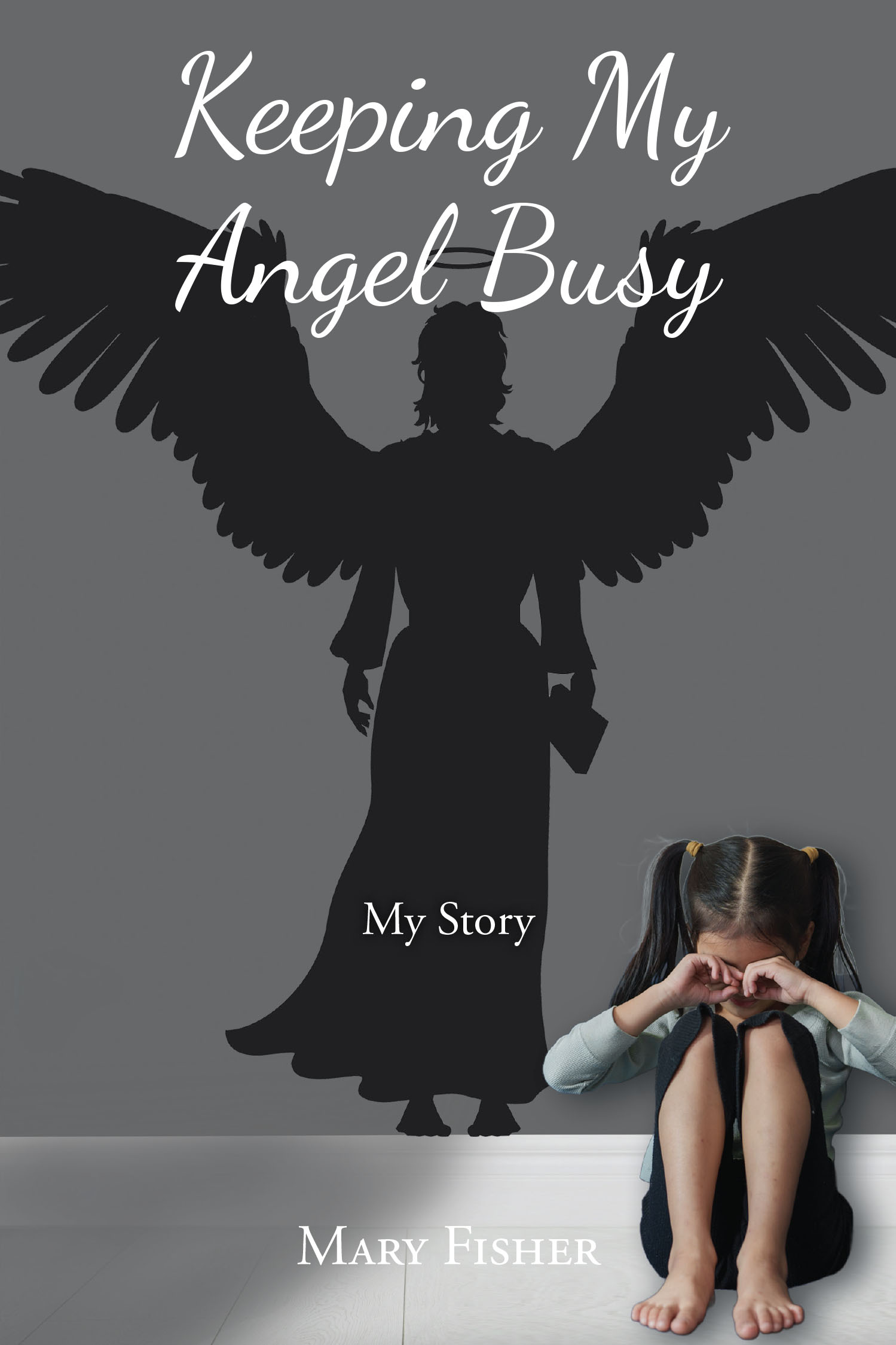 Mary Fisher’s Newly Released "Keeping My Angel Busy: My Story" is a Courageous and Inspiring Memoir of Faith, Resilience, and Forgiveness