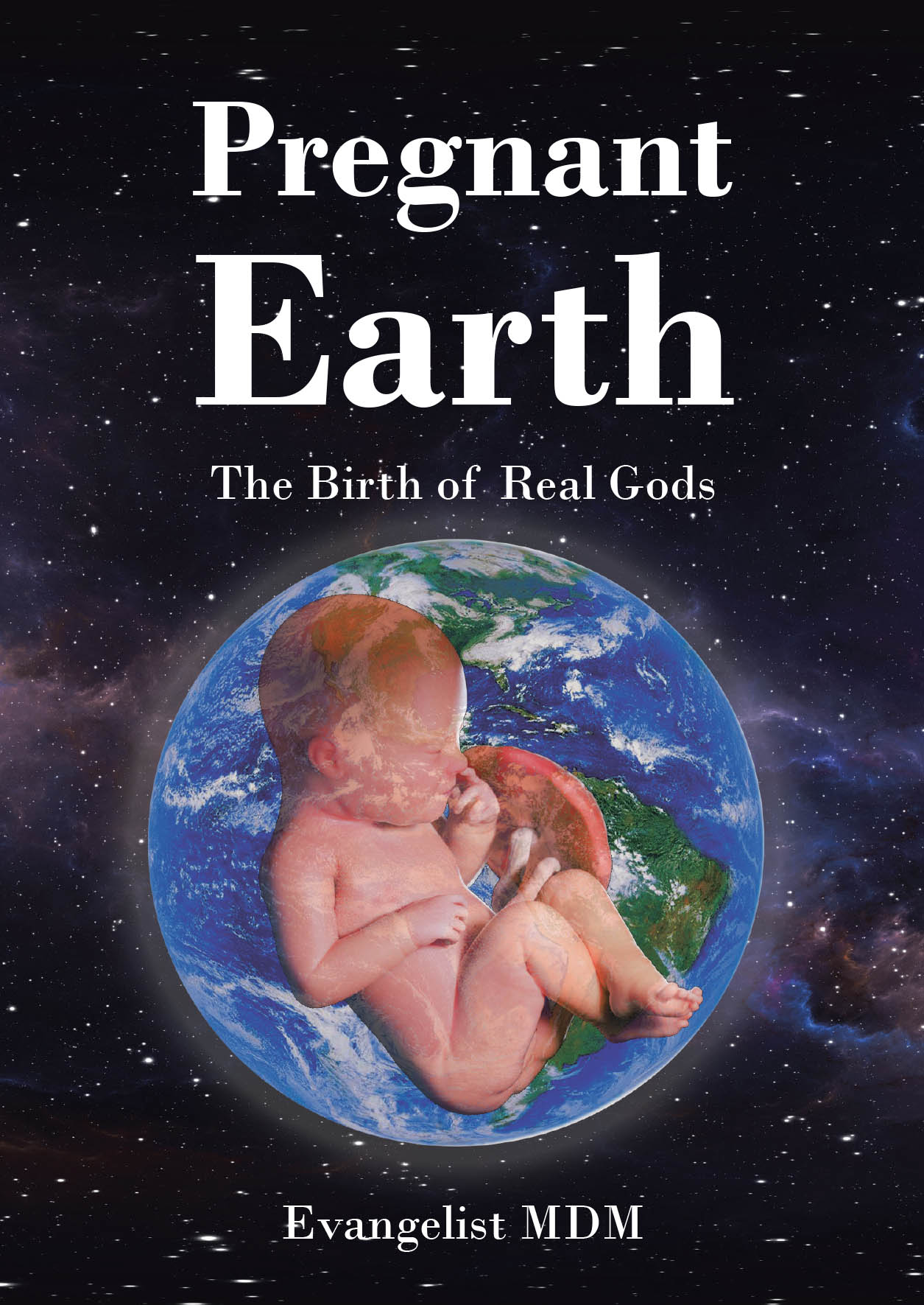 Evangelist MDM’s Newly Released “Pregnant Earth: The Birth of Real Gods” is a Bold and Thought-Provoking Exploration of Spiritual Transformation and Divine Potential