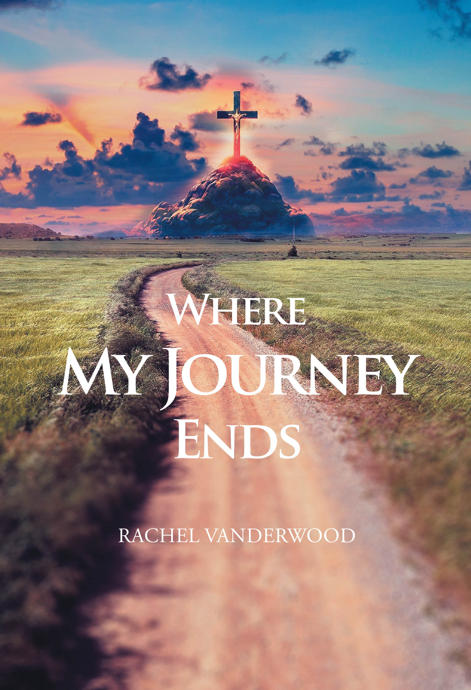 Rachel Vanderwood’s Newly Released "Where My Journey Ends" is a Captivating Coming-of-Age Tale of Courage, Destiny, and the Search for a Life Beyond One’s Beginnings