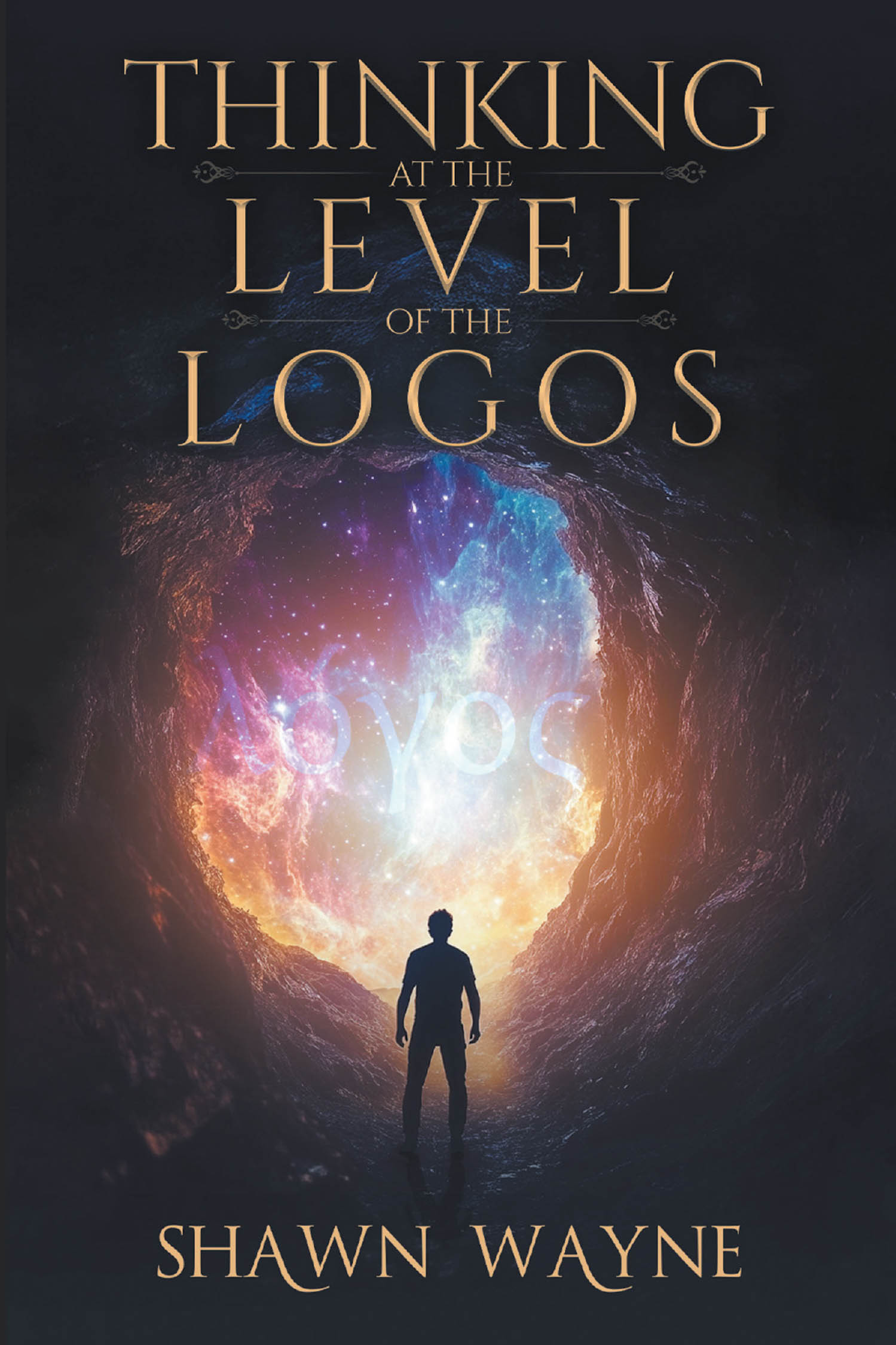 Shawn Wayne’s New Book, “THINKING AT THE LEVEL OF THE LOGOS,” Aims to Help Readers Live a More Fulfilling Life in Alignment with the Energy of the Universe