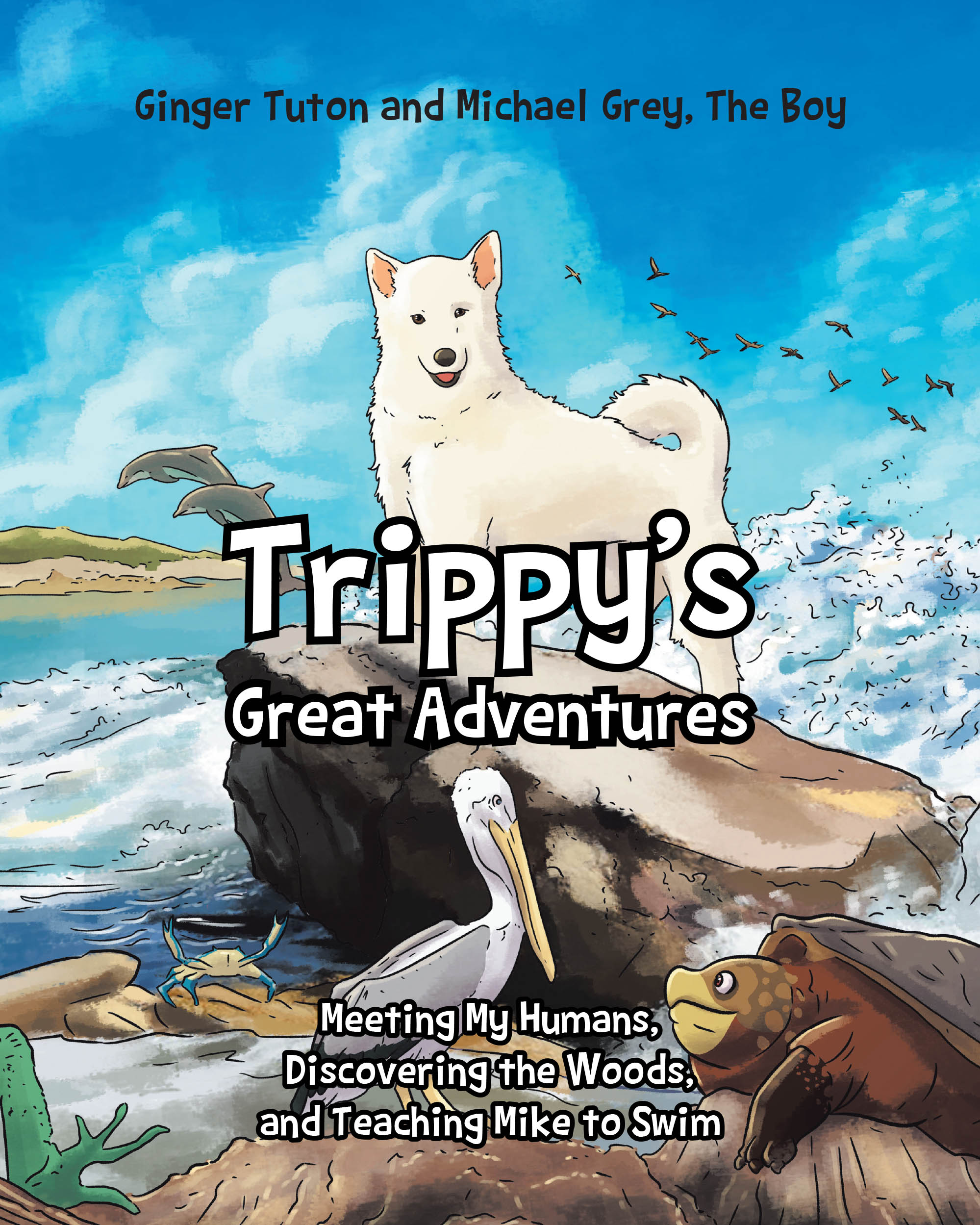 Ginger Tuton’s New Book, “Trippy's Great Adventures: Meeting My Humans, Discovering the Woods, and Teaching Mike to Swim,” Follows Trippy’s First Meeting with His Family