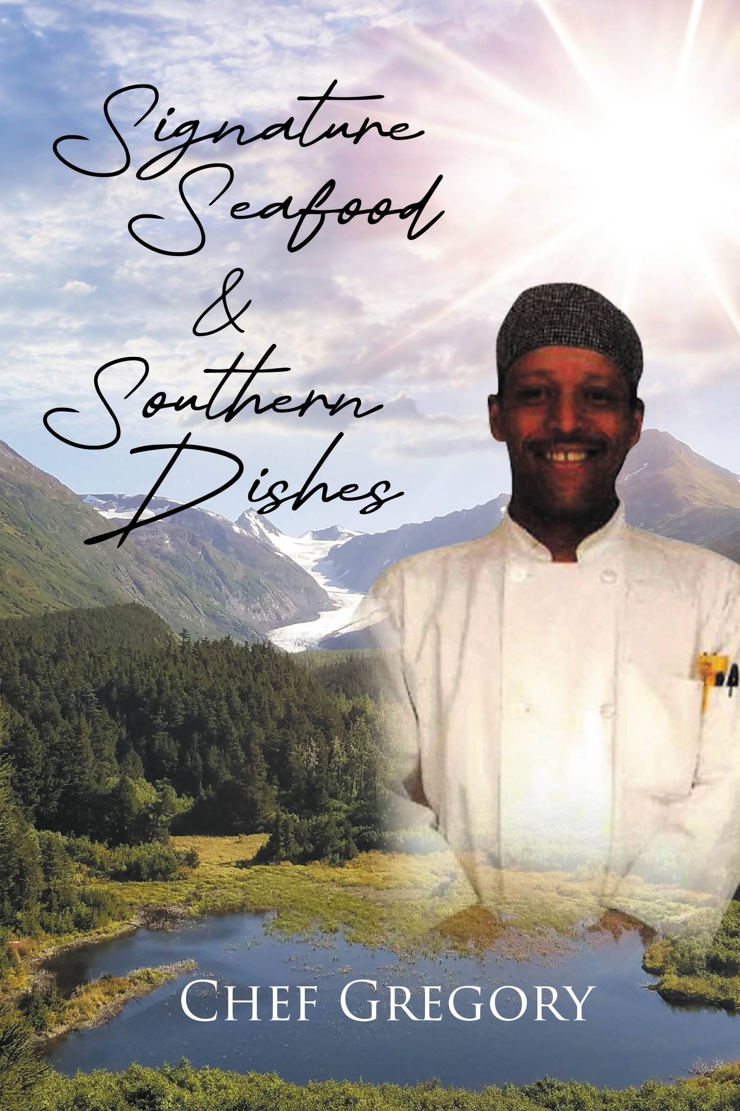 Author Chef Gregory’s New Book, "Signature Seafood & Southern Dishes," Offers a Collection of Delectable Recipes That Will Delight Fans of Seafood and Southern Cooking