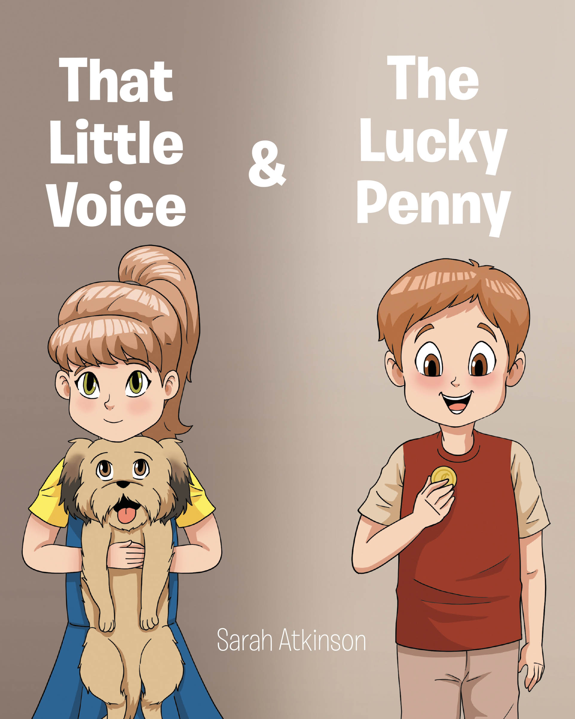 Author Sarah Atkinson’s New Book, "That Little Voice & The Lucky Penny," is a Charming Collection of Two Short Stories That Share Important Life Lessons for Young Readers