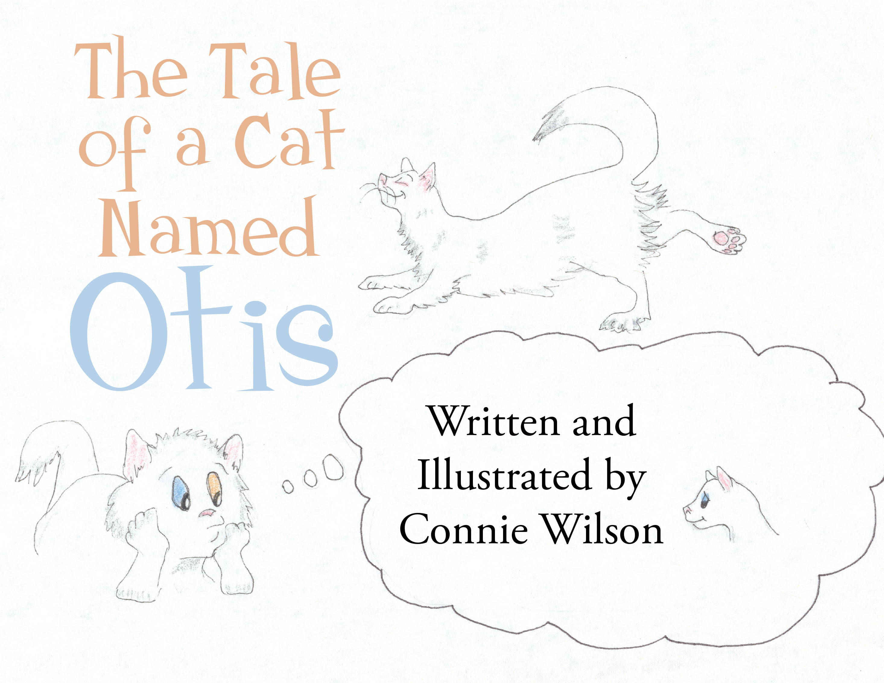 Author Connie Wilson’s New Book, "The Tale of a Cat Named Otis," is a Charming Story That Follows the Adventures of Otis and the Life Lessons He Learns Along the Way