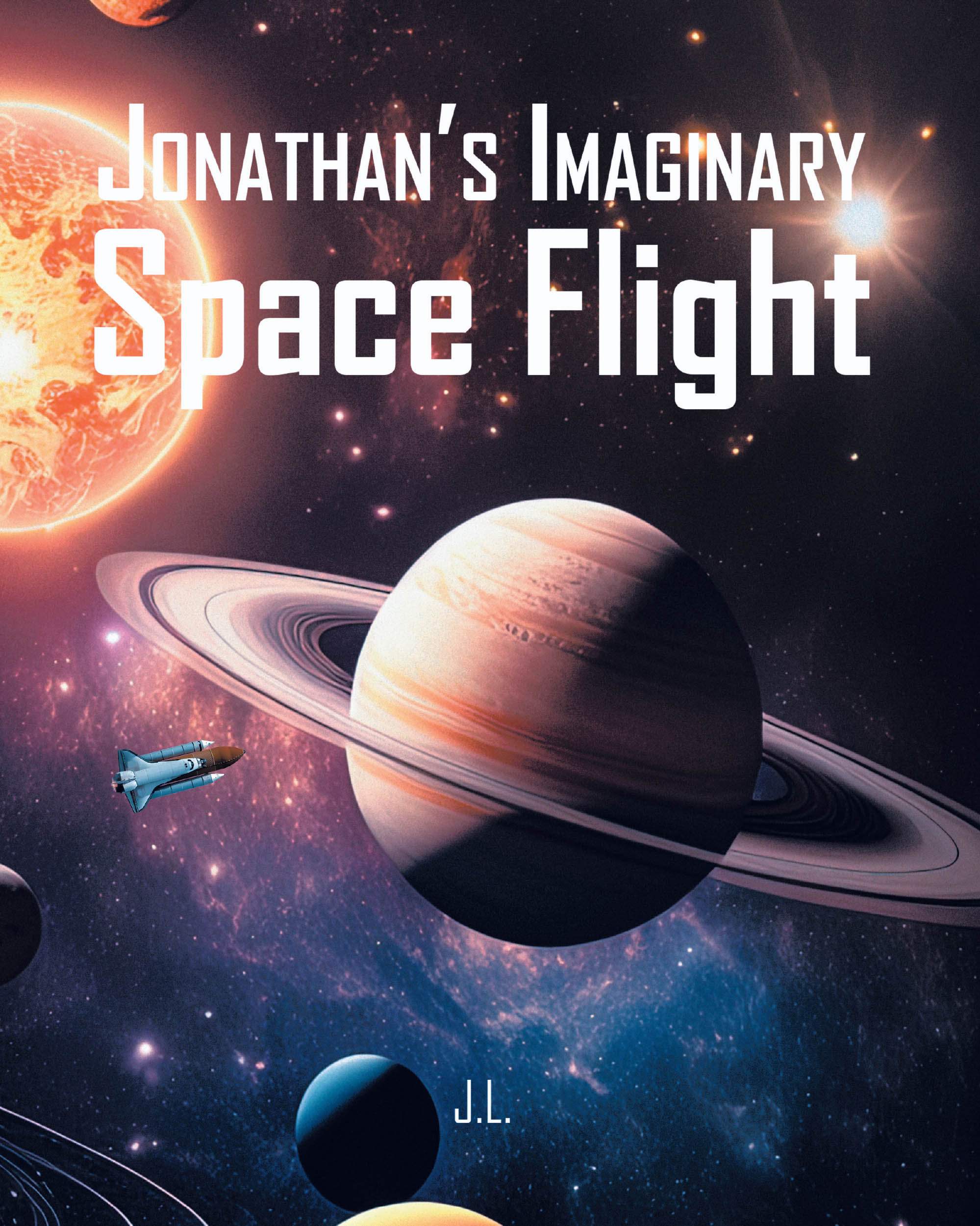Author J.L.’s New Book, "Jonathan's Imaginary Space Flight," is a Captivating Tale That Invites Readers Along on an Educational Journey Through the Solar System