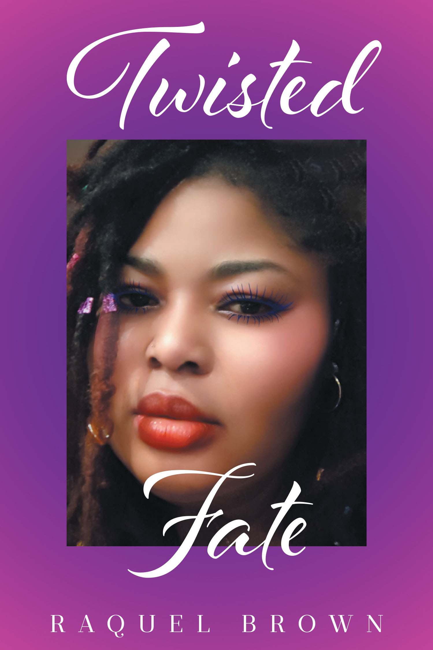 Author Raquel Brown’s New Book “Twisted Fate” is a Compelling Memoir That Explores How the Author’s Faith Has Helped to Carry Her Through Life’s Challenges
