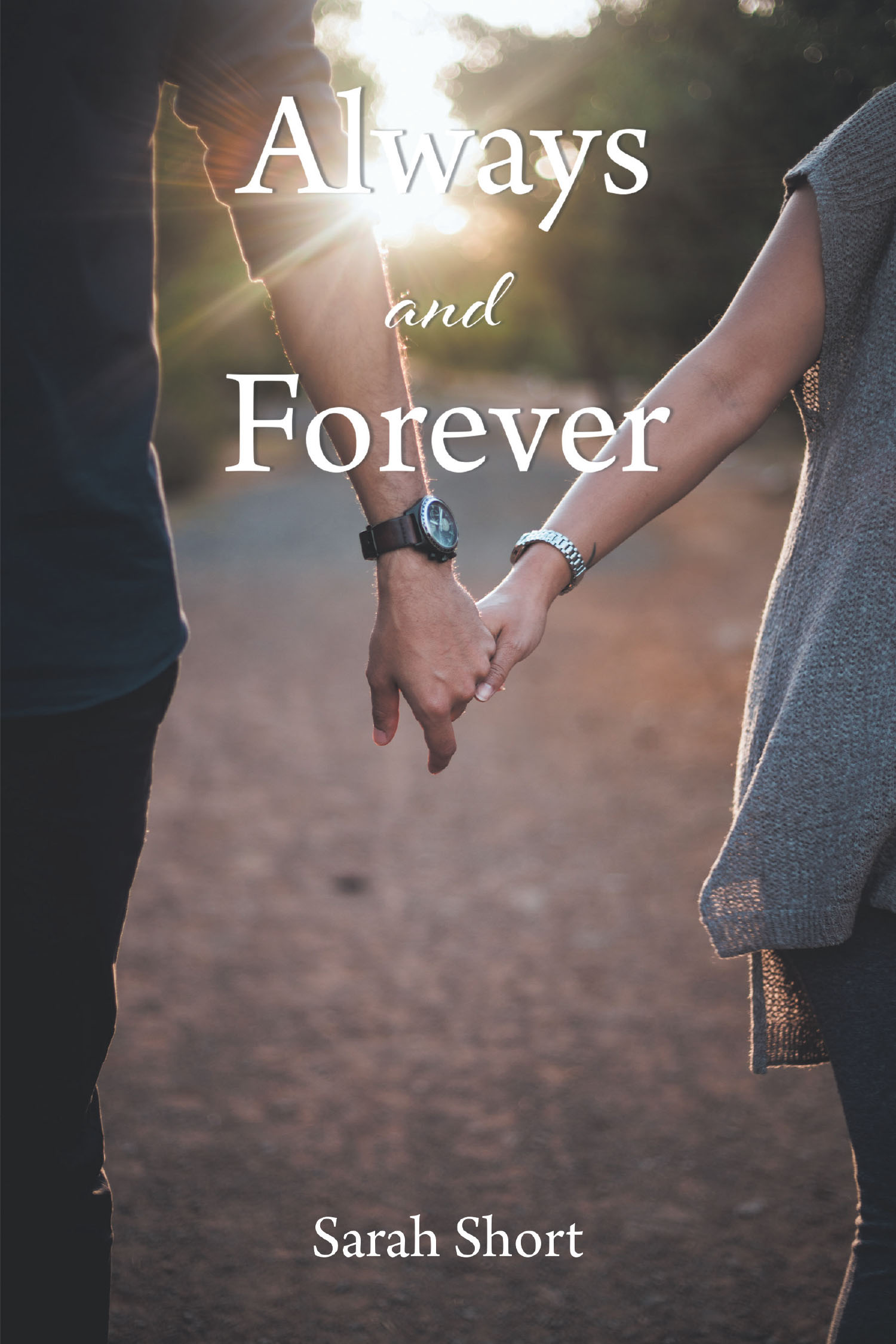 Author Sarah Short’s New Book "Always and Forever" is a Powerful Story That Follows a Wife and Mother Who Must Rebuild Her Life After a Car Crash Leaves Her with Amnesia