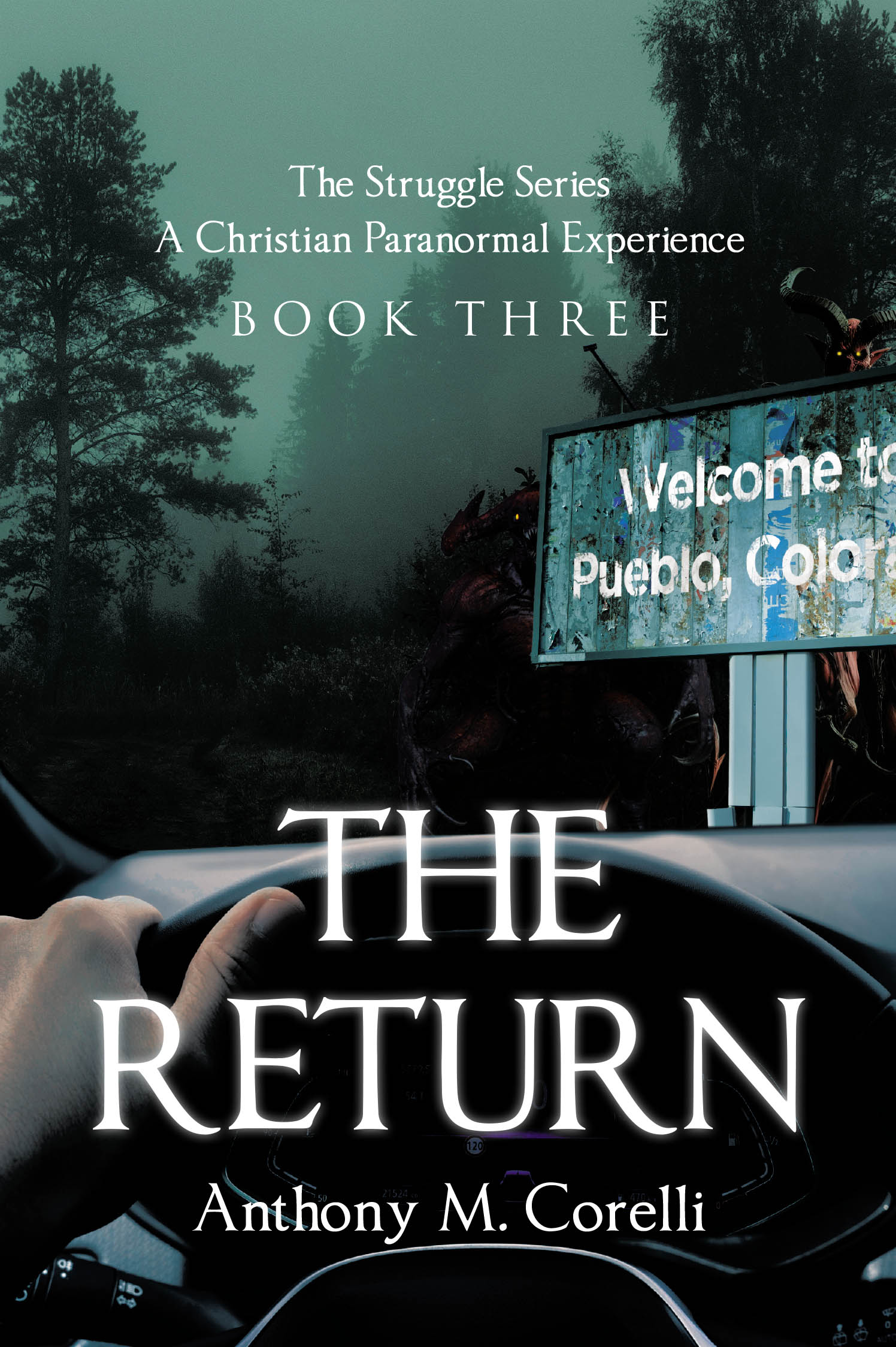 Author Anthony M. Corelli’s New Book “THE RETURN: A Christian Paranormal Experience” Follows a Pastor’s Return to His Hometown Where an Ancient Evil Has Taken Hold