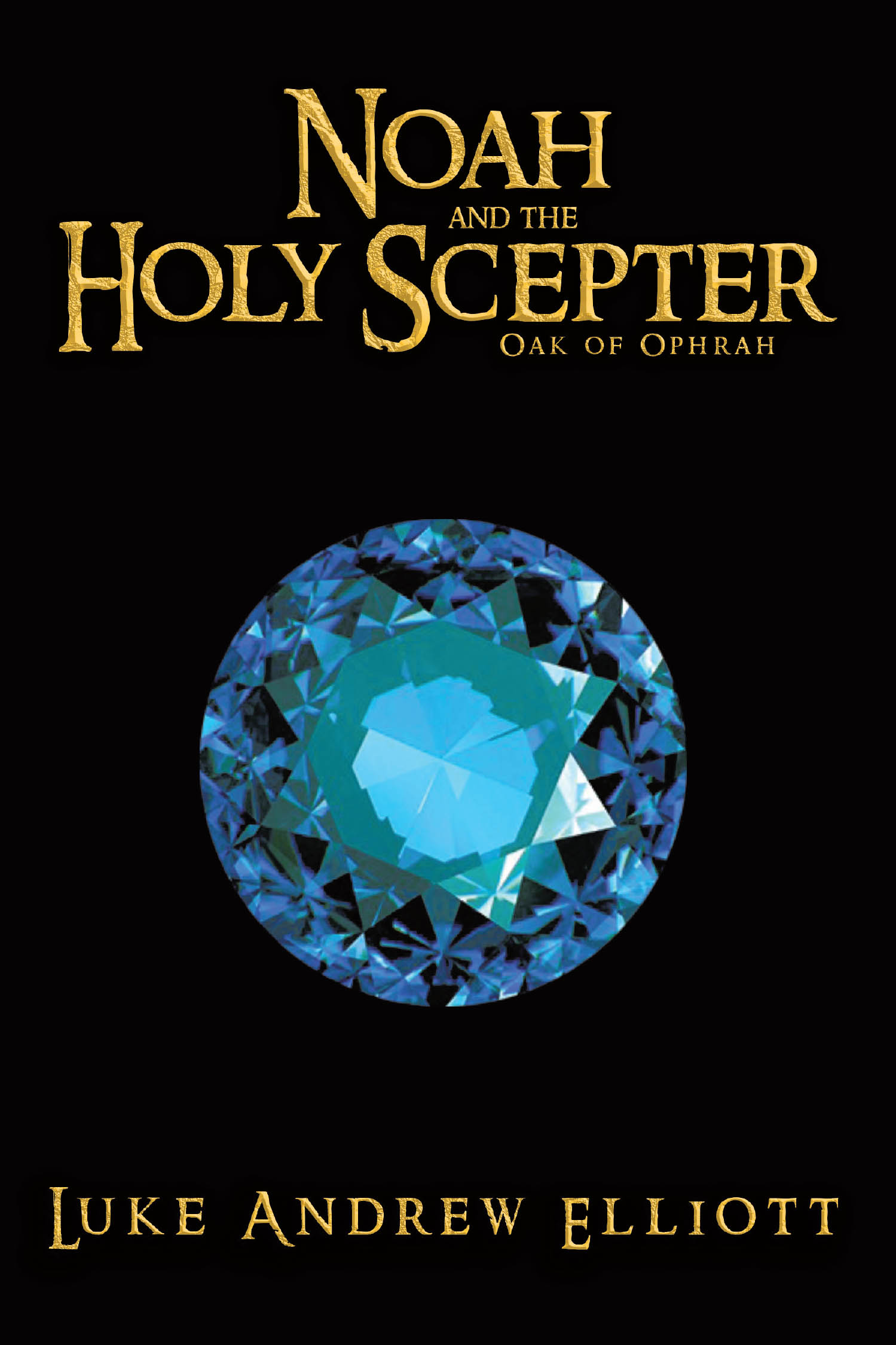 Author Luke Andrew Elliott’s New Book “Noah and the Holy Scepter: Oak of Ophrah” is the Thrilling Continuation of This Faith-Affirming Series