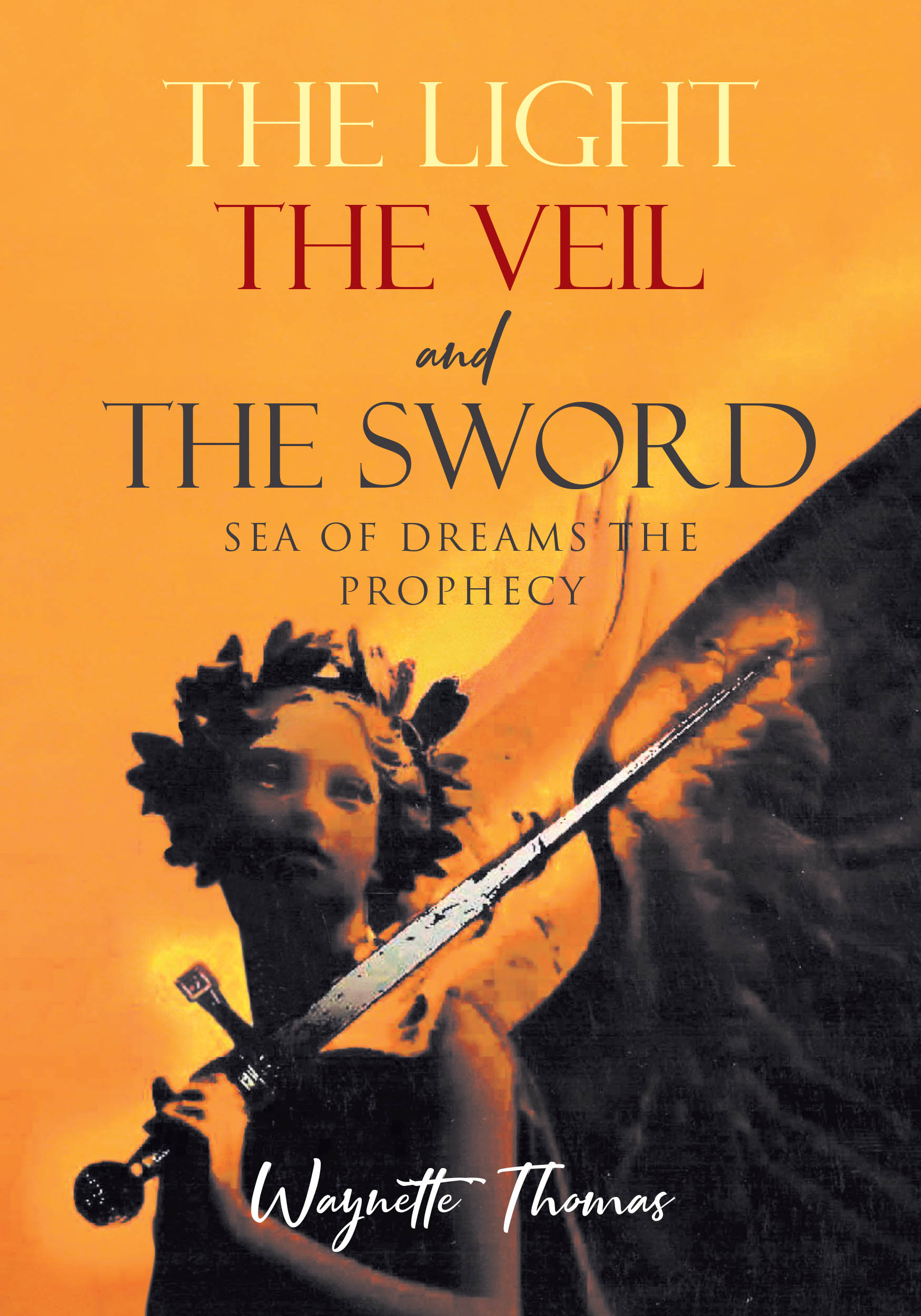 Author Waynette Thomas’s New Book, “THE LIGHT THE VEIL and THE SWORD: SEA OF DREAMS THE PROPHECY,” Follows a Young Woman Whose Life is Forever Changed One Fateful Night