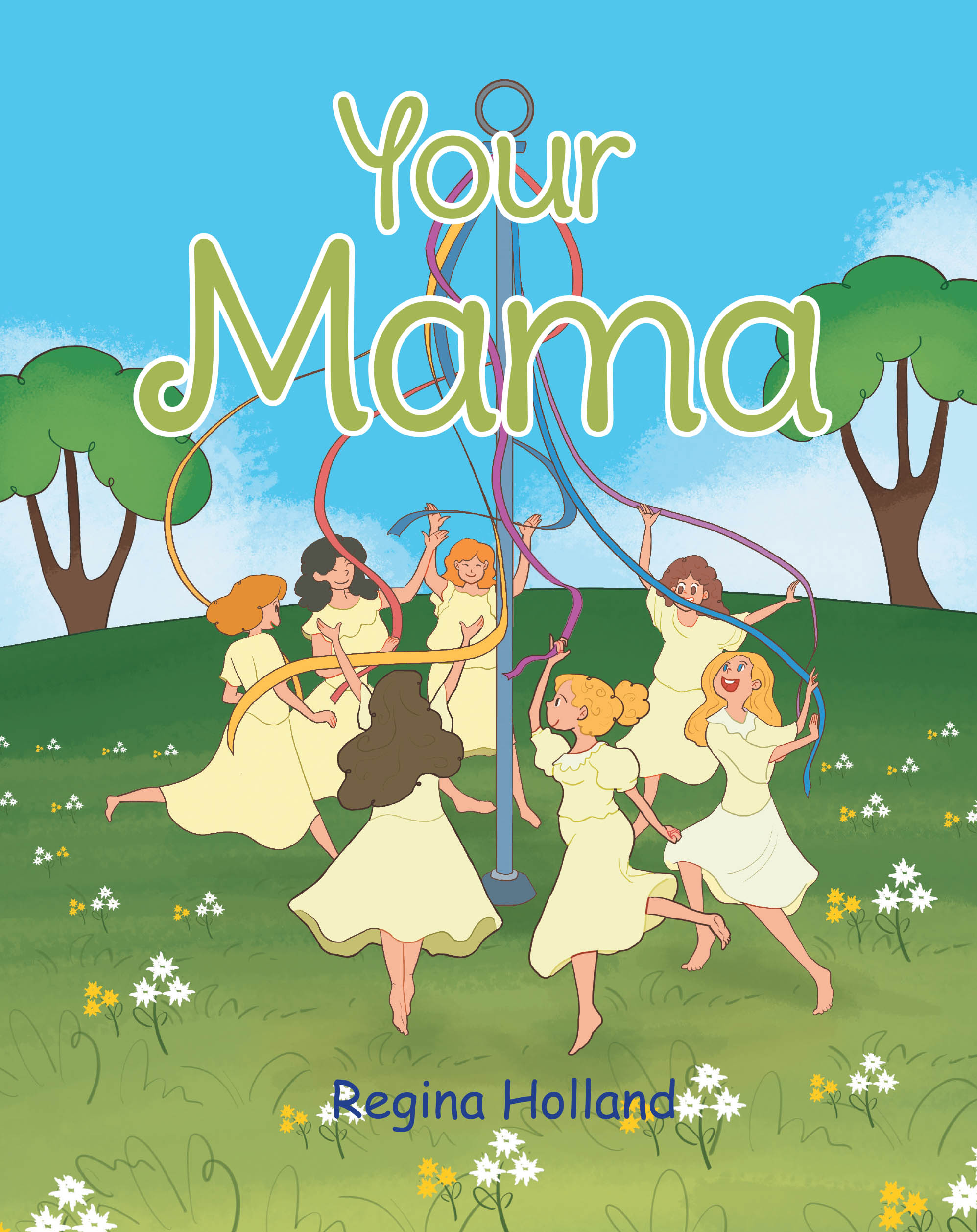 Author Regina Holland’s New Book "Your Mama" is a Heartwarming Children’s Story That Celebrates Mothers of All Kinds