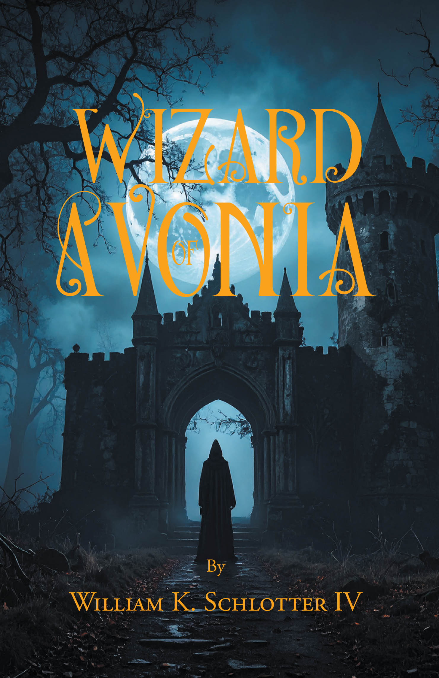 Author William K. Schlotter IV’s New Book, “Wizard of Avonia,” is the Exciting and Breathtaking Conclusion of the "Avonia" Trilogy
