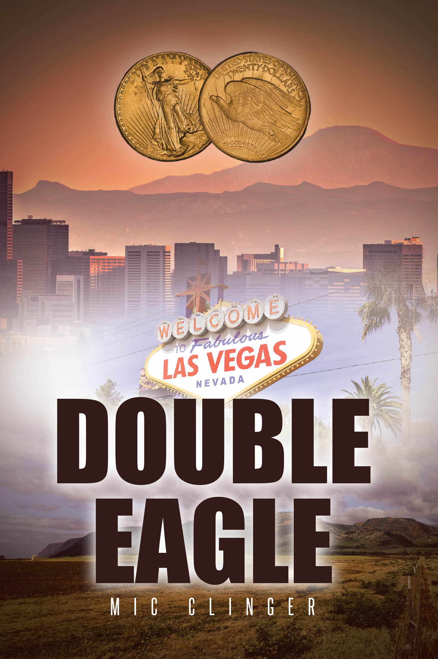 Author Mic Clinger’s New Book, "DOUBLE EAGLE," Follows a Young Man Whose Life Changing Discovery Places Him in the Crosshairs of Federal Forces and Organized Crime.