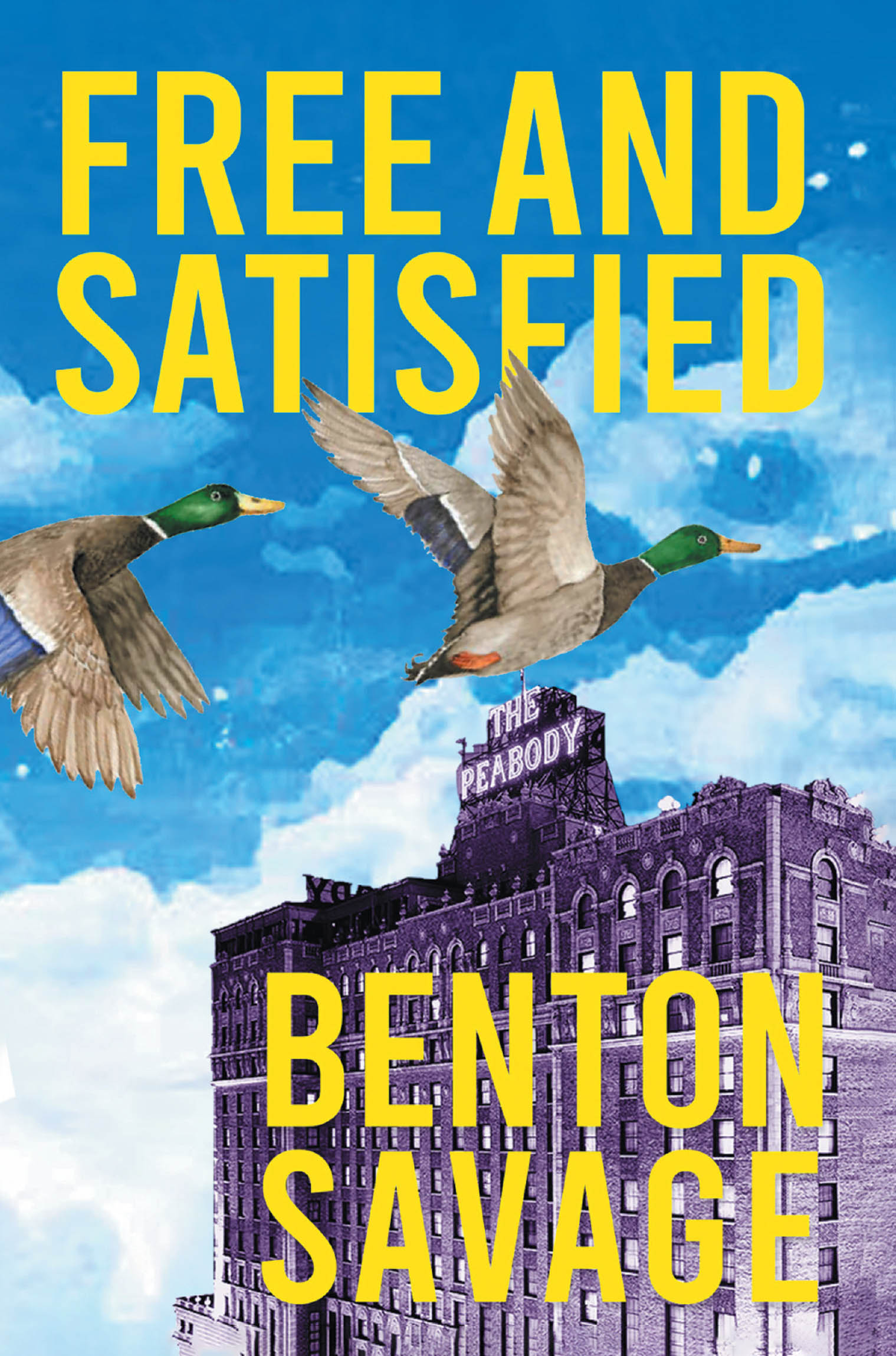 Author Benton Savage’s New Book, "Free and SATISFIED," is a Stirring Novel That Follows a Young Man Who Tries to Find Himself After Running Away from Home to Memphis