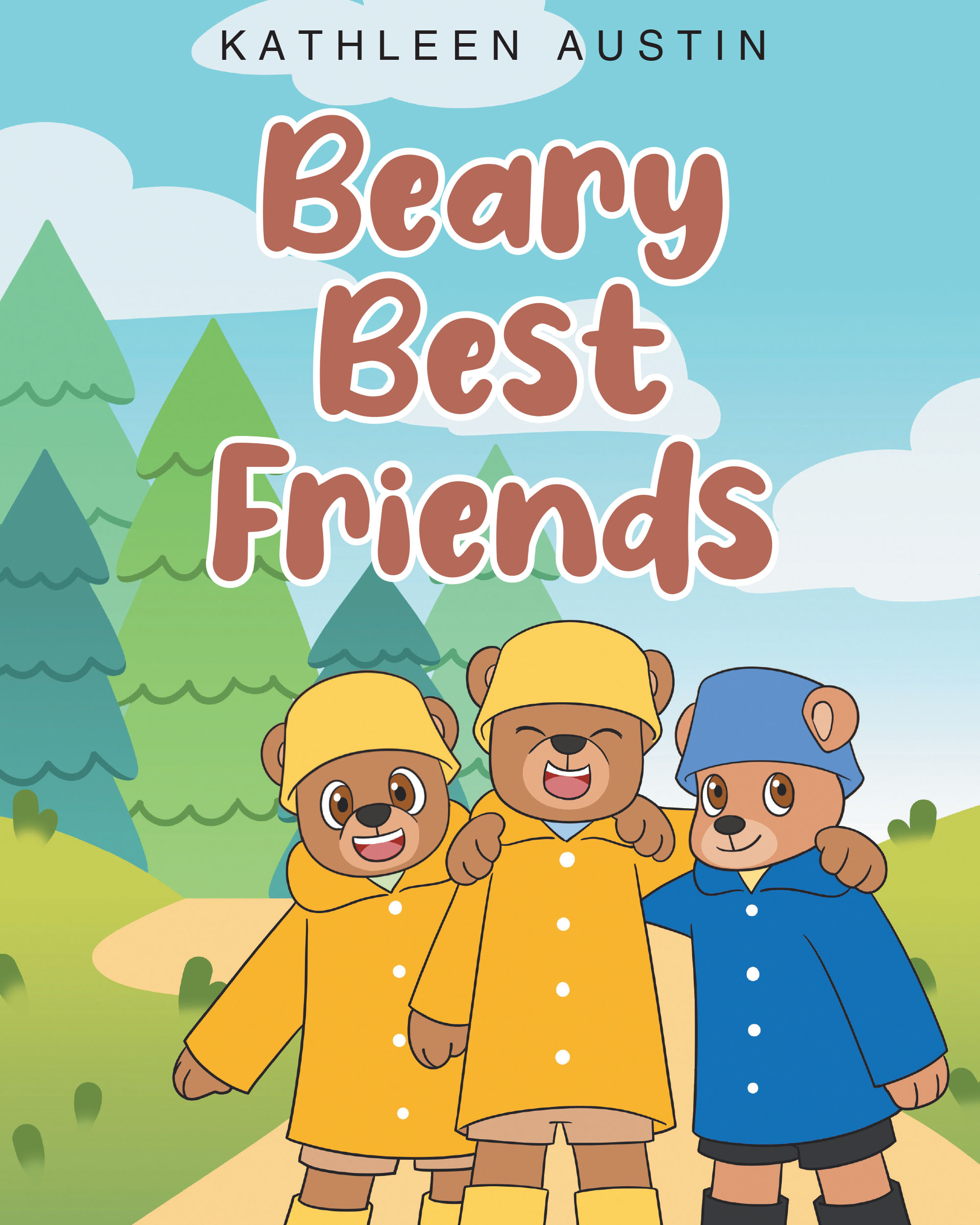 Author Kathleen Austin’s New Book, "Beary Best Friends," is a Charming Tale That Follows Twin Bear Cubs as They Enjoy a Fun-Filled Day of Playing in the Mud