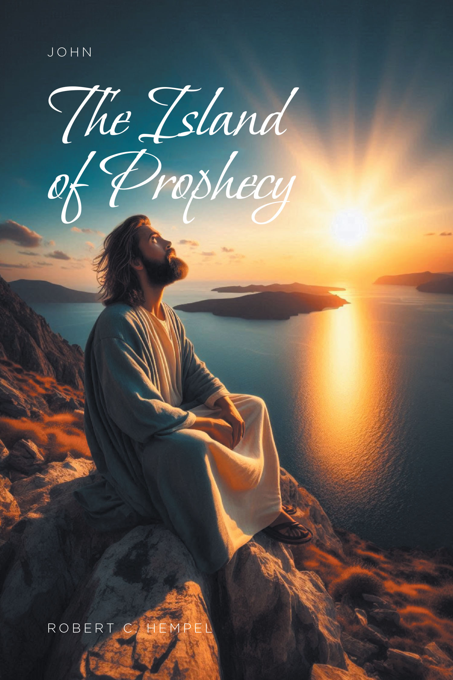Robert C. Hempel’s Newly Released "The Island of Prophecy" is a Captivating Biblical Adventure Exploring Divine Revelation, Endurance, and the Miraculous