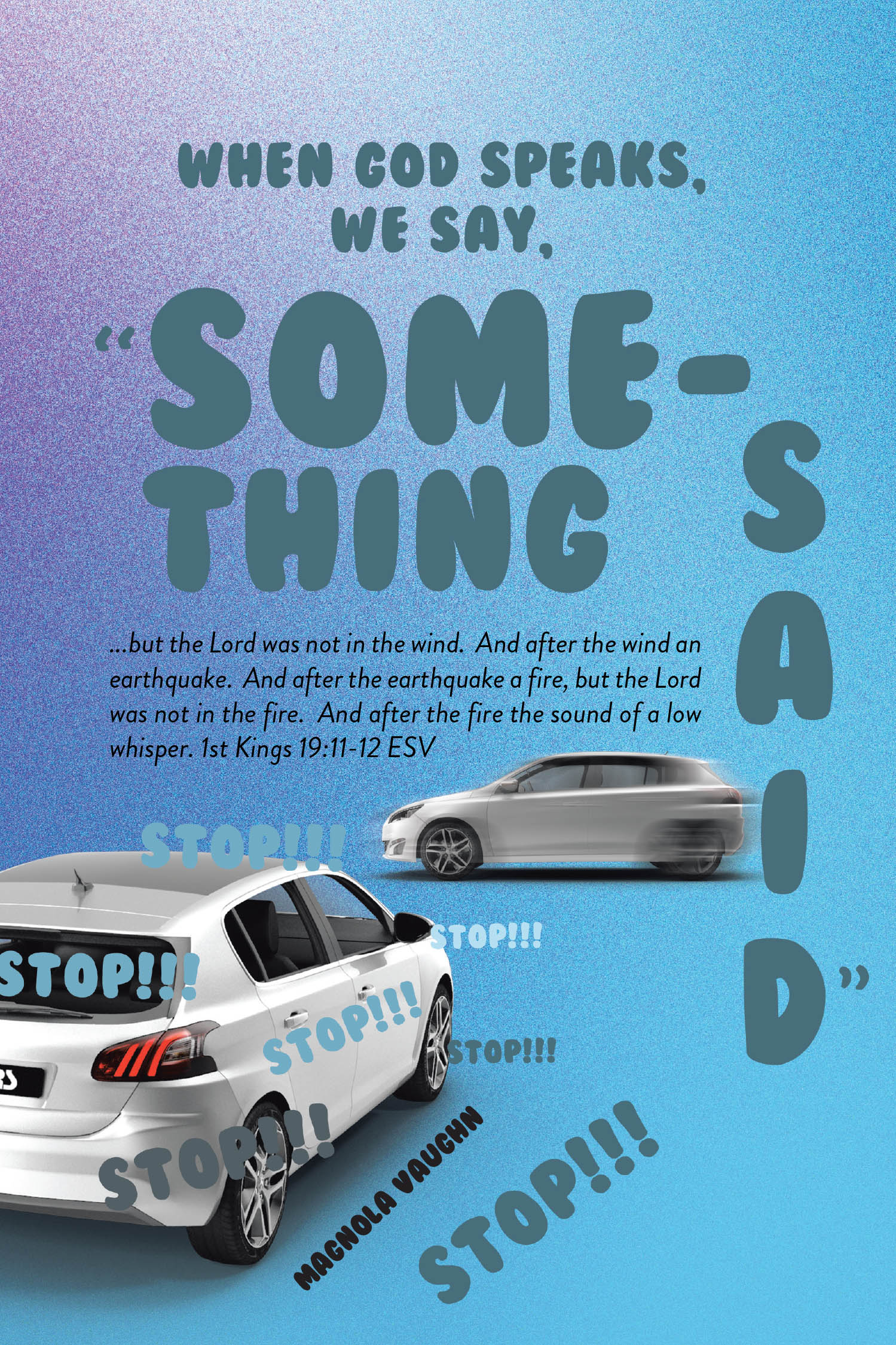 Magnola Vaughn’s Newly Released "When God Speaks, We Say, ‘Something Said’" is a Powerful Testimony of Faith, Resilience, and Divine Intervention