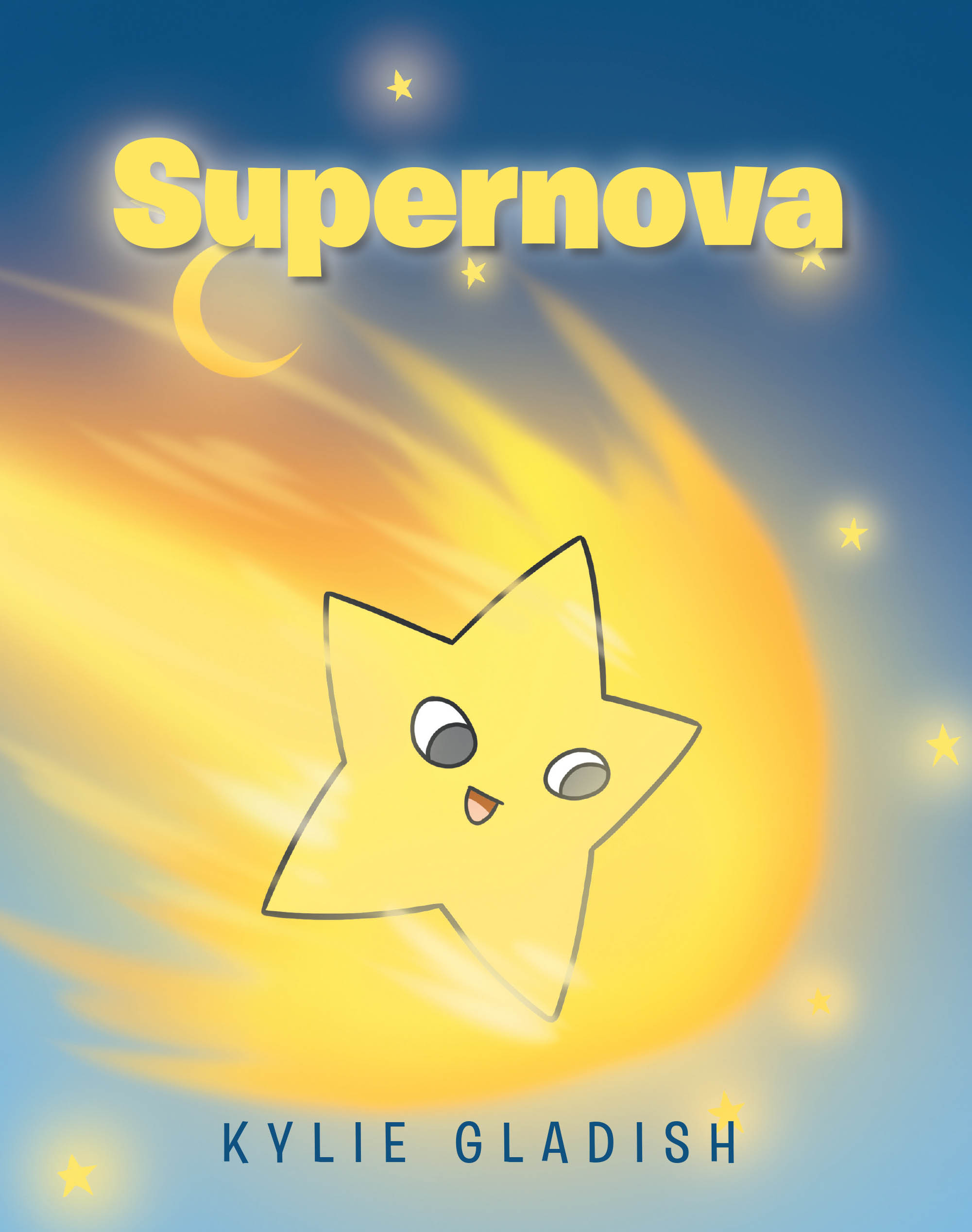 Kylie Gladish’s Newly Released "Supernova" is a Delightful Children’s Story That Blends Curiosity, Learning, and Wonder Among the Stars