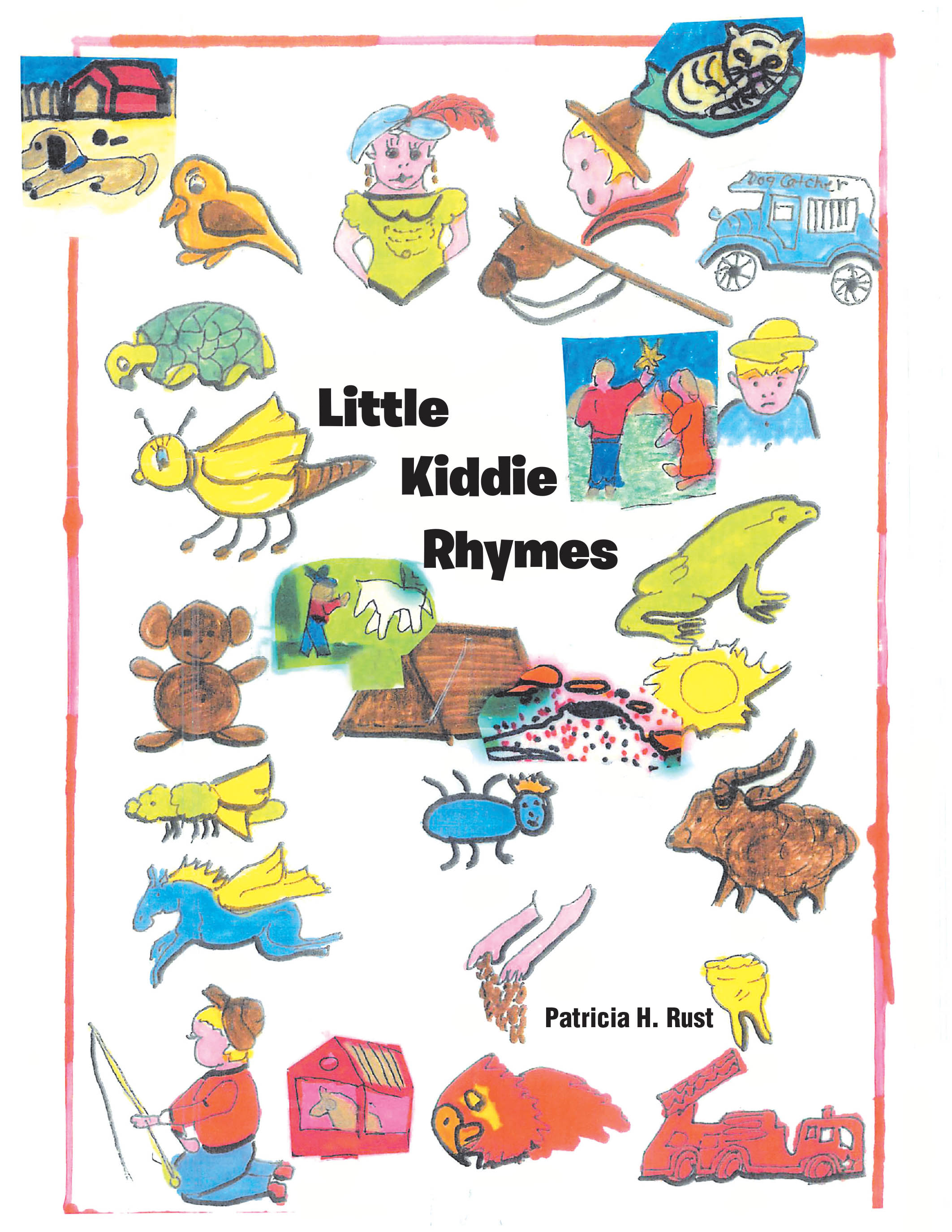 Patricia H. Rust’s Newly Released “Little Kiddie Rhymes” is a Charming Collection of Poems Designed to Spark Imagination and Soothe Children at Bedtime