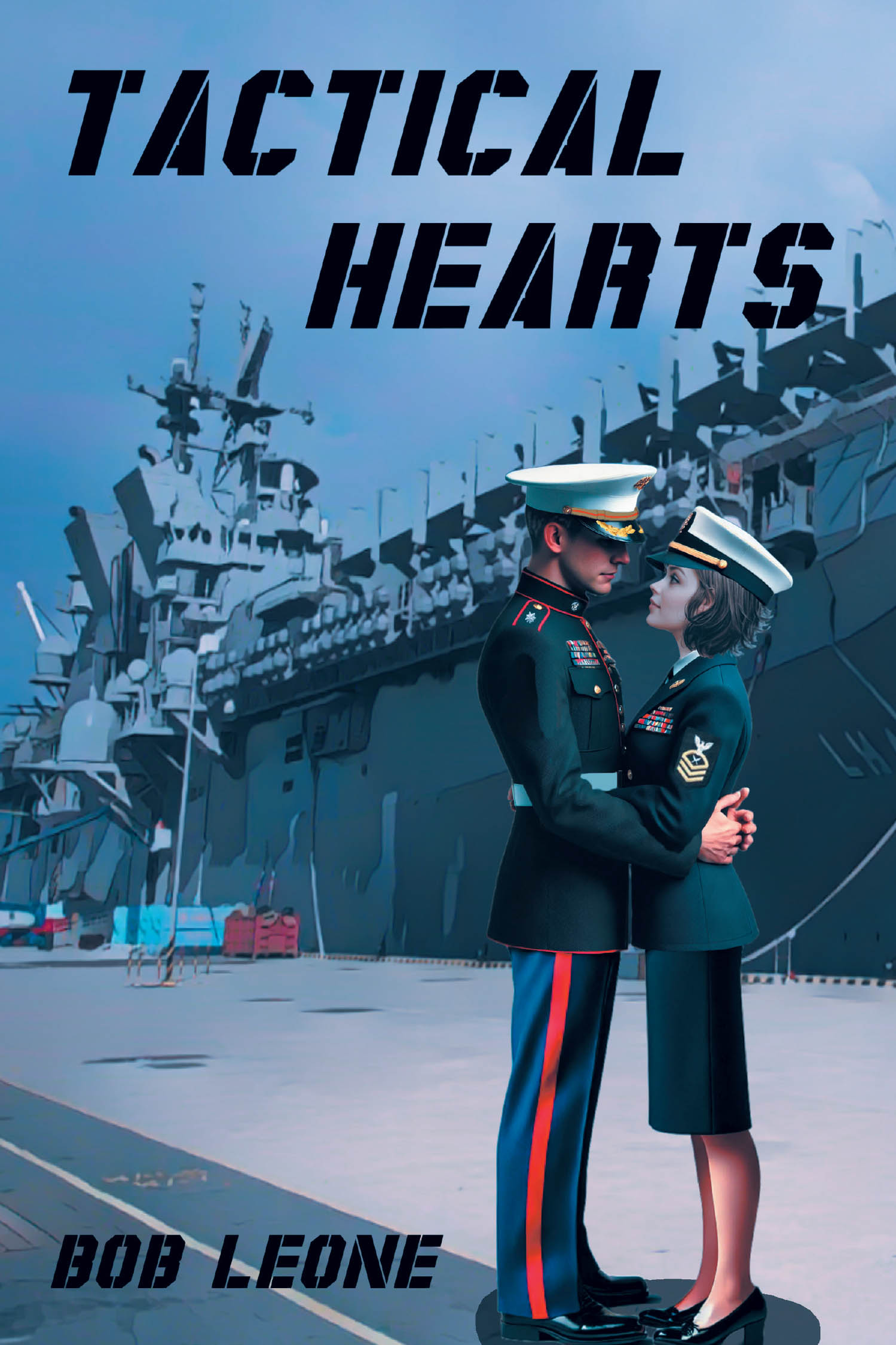 Bob Leone’s Newly Released "Tactical Hearts" is a Gripping Tale of Love, Duty, and Sacrifice Set Against the Backdrop of War