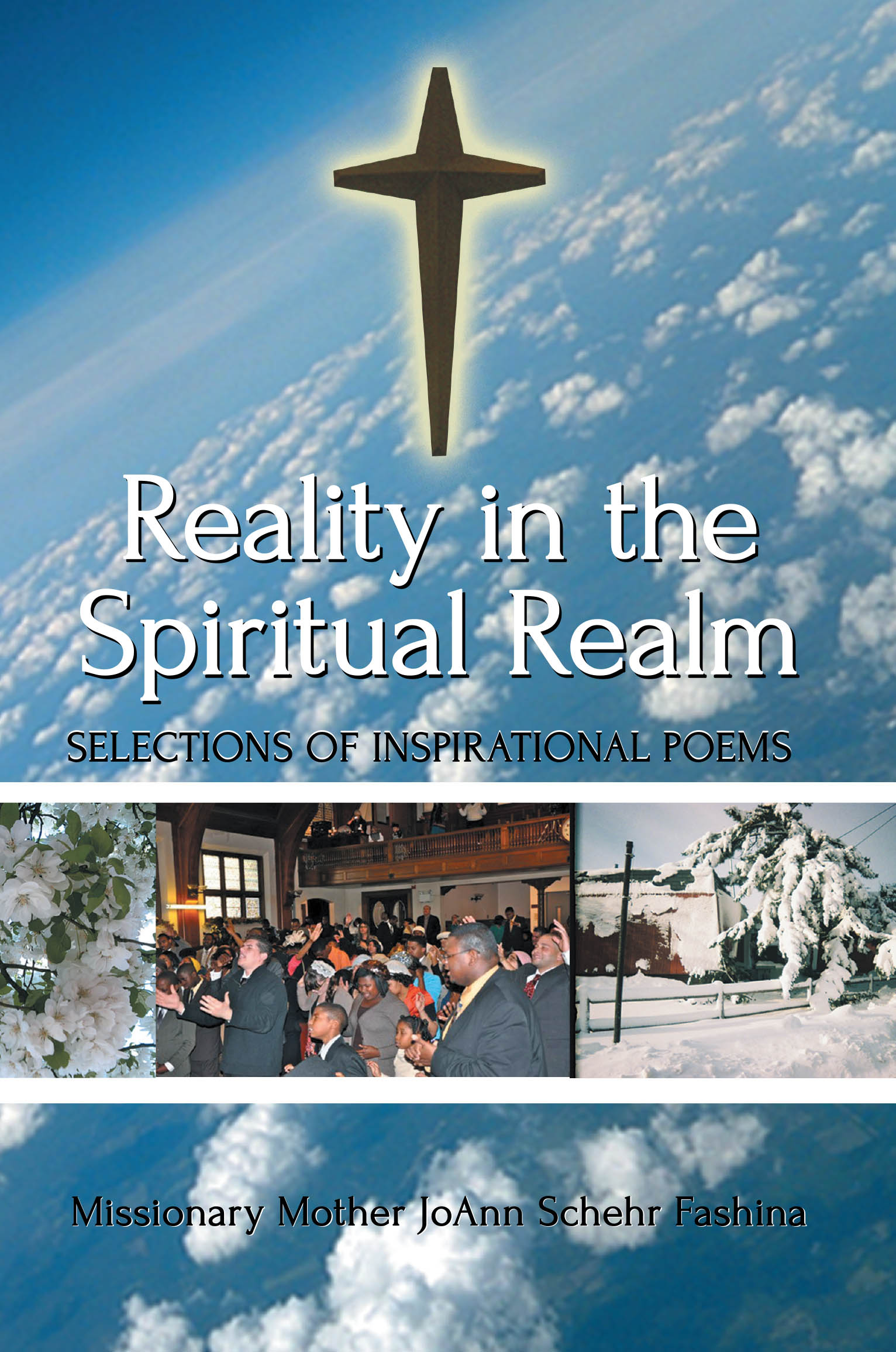 Missionary Mother Joann Schehr Fashina’s Newly Released "Reality in the Spiritual Realm" is a Spiritually Enriching Collection of Poetry