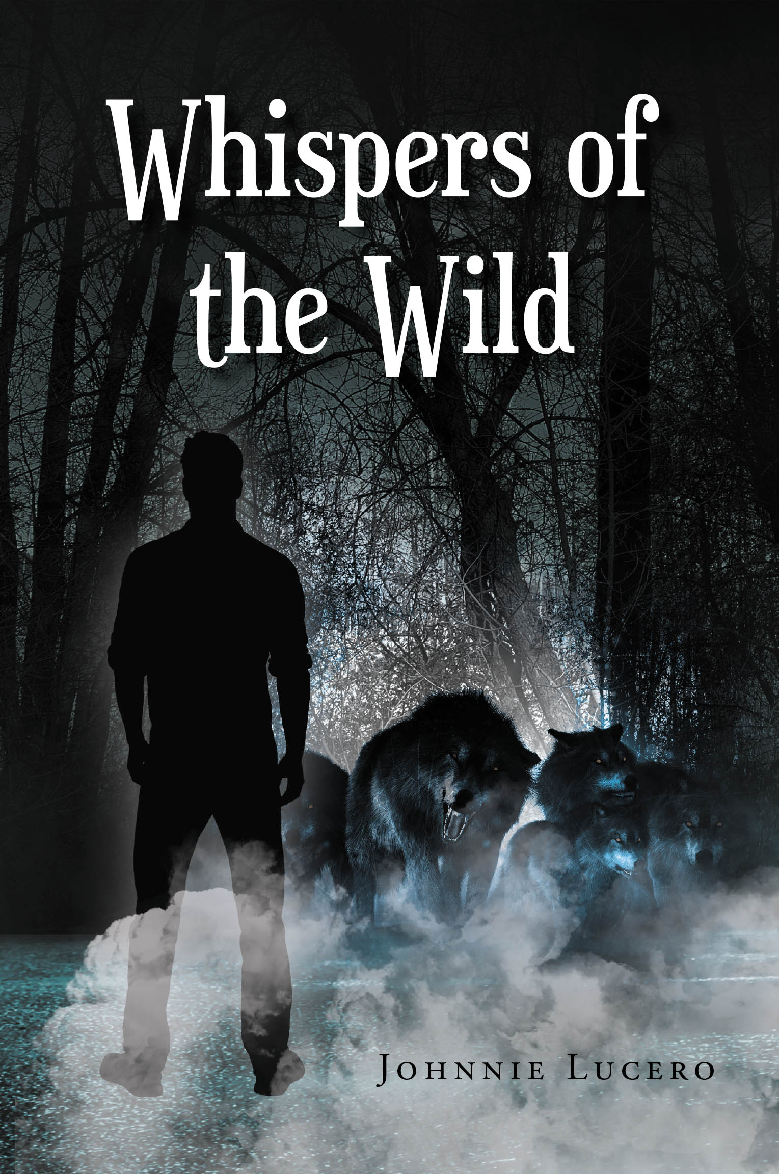 Johnnie Lucero’s New Book "Whispers of the Wild" is a Gripping Tale That Follows a Young Boy’s Fight for Survival in a Mysterious Forest While Confronting Ancient Forces