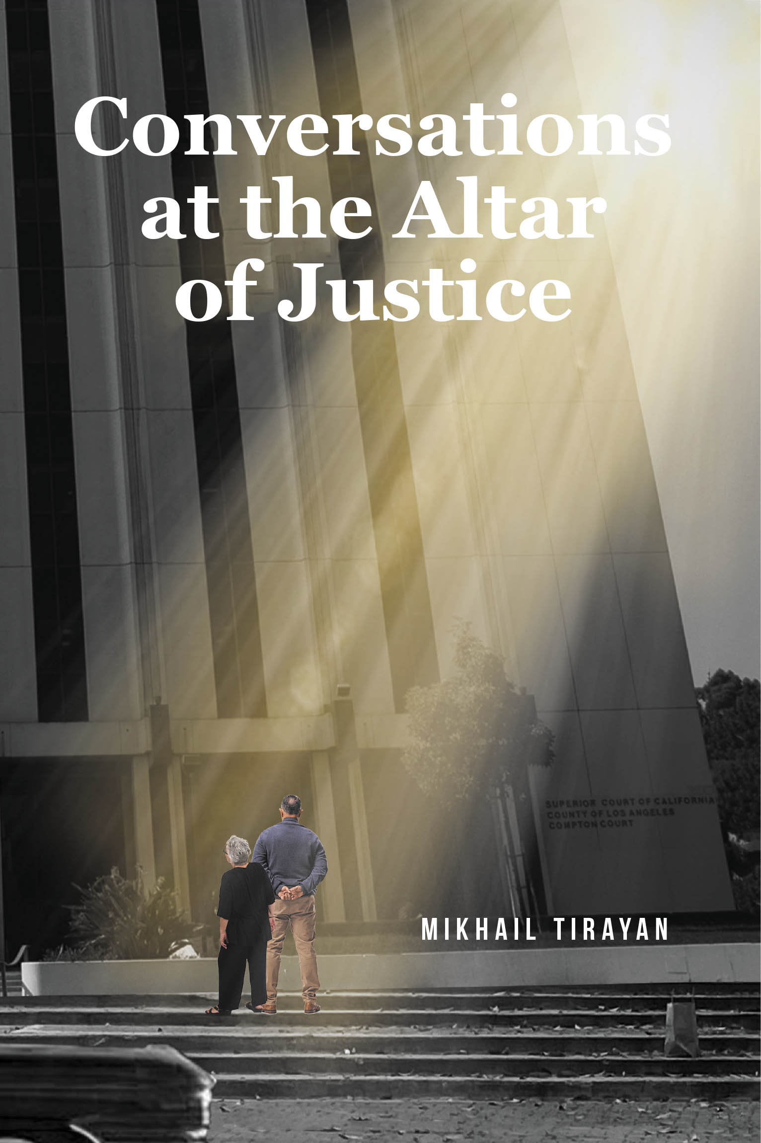 Mikhail Tirayan’s New Book, "Conversations at the Altar of Justice," Follows a Driver and His Client Who Become Connected While in a Dangerous LA Suburb