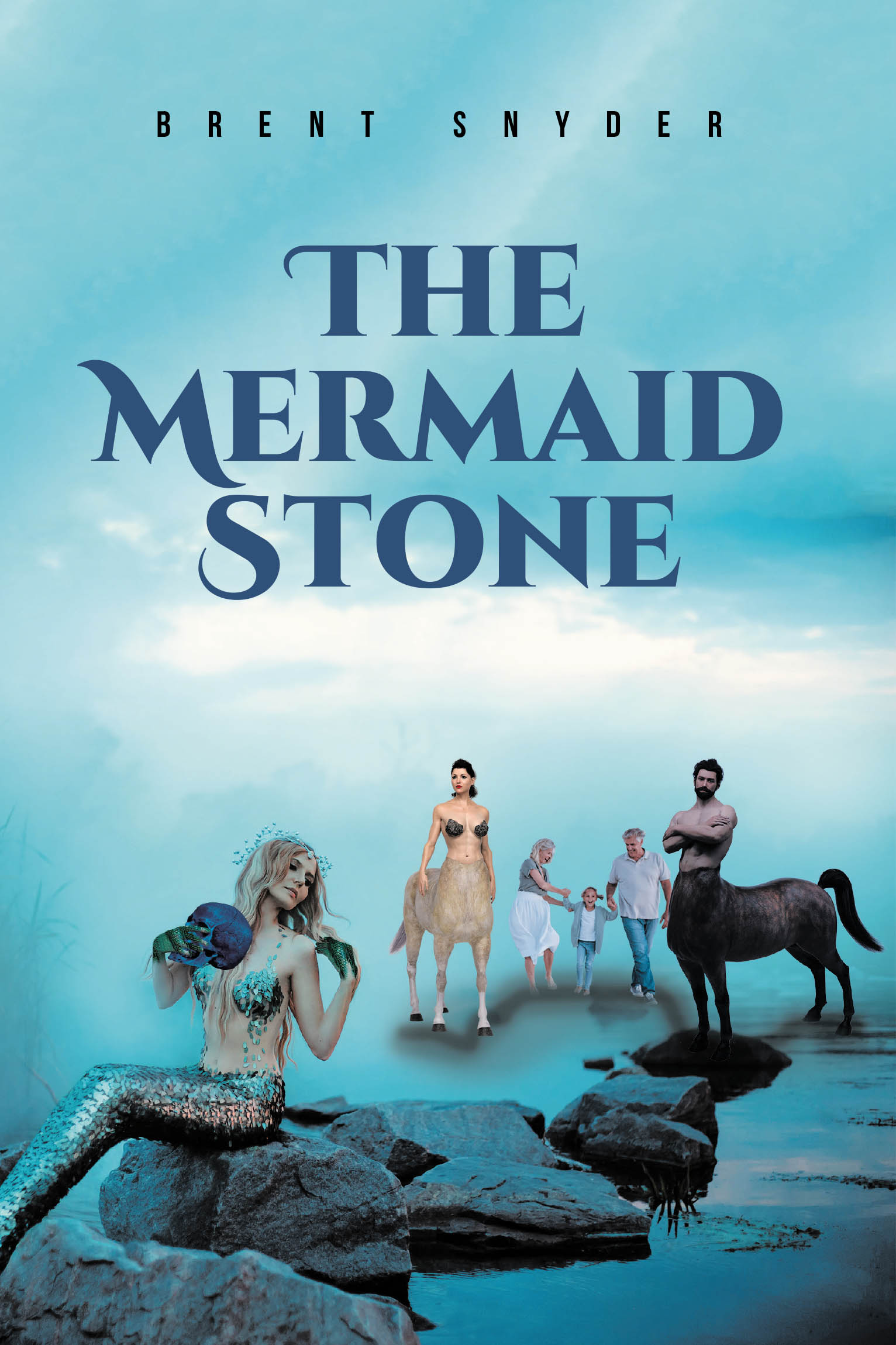 Brent Snyder’s New Book, "The Mermaid Stone," Follows a Young Woman and Her Grandparents as They Fight to Retrieve a Special Crystal Skull Stolen by an Ogre