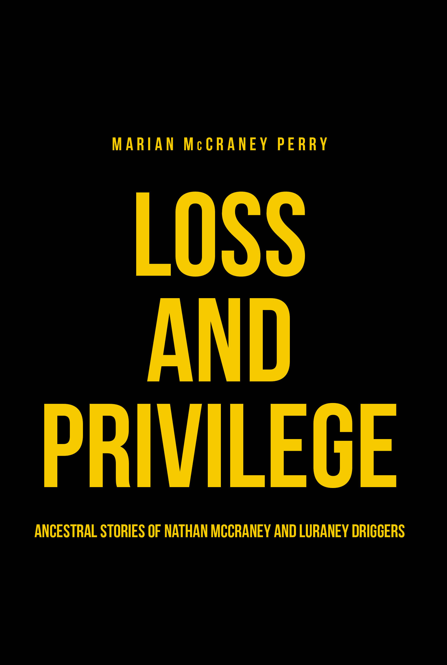Marian Mccraney Perry’s New Book, "Loss and Privilege," is a Powerful Family History That Intertwines Personal Hardship with Major Events in American History