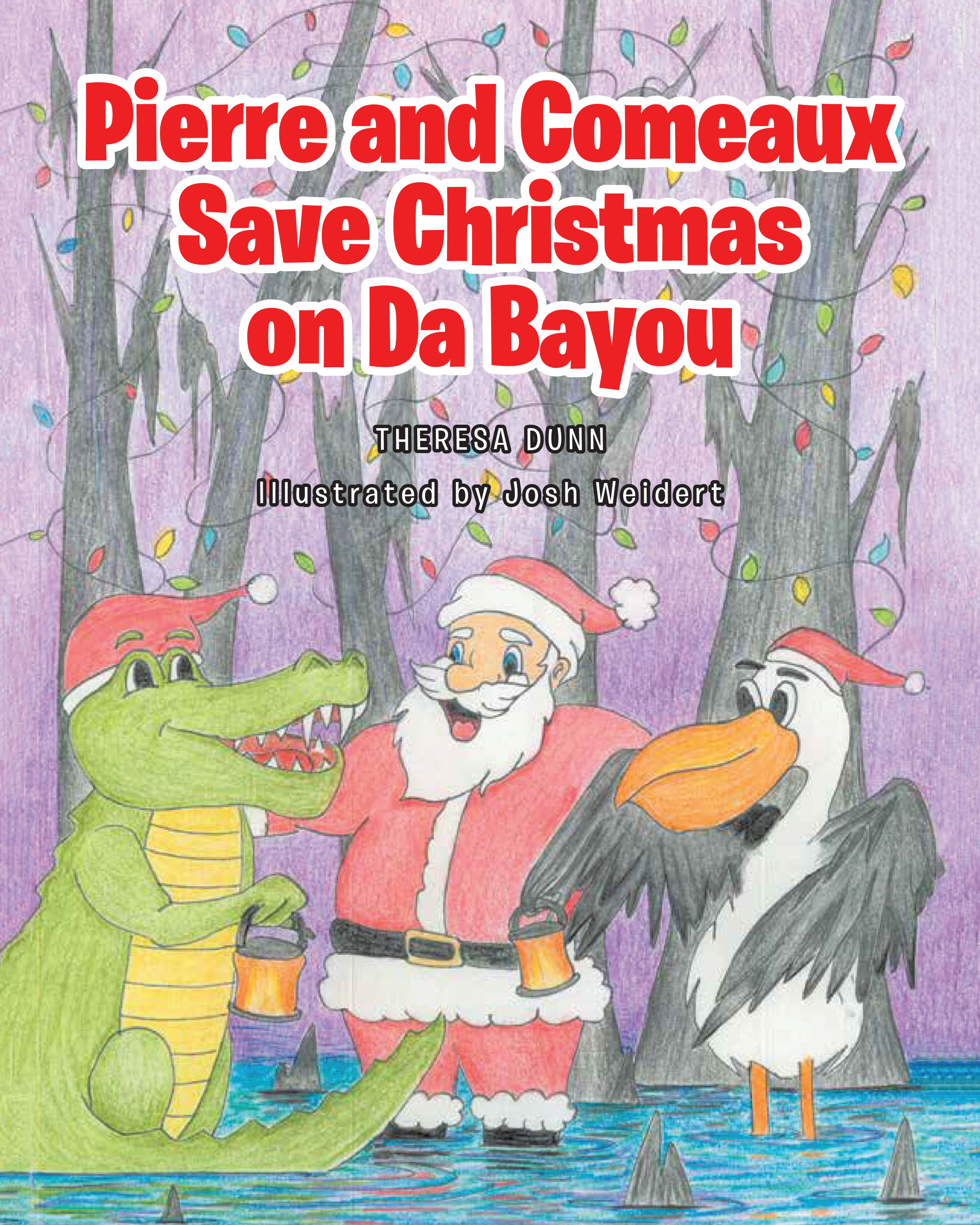 Theresa Dunn’s New Book, “Pierre and Comeaux Save Christmas on Da Bayou,” Follows a Rescue Mission to Save Santa After He is Trapped on the Mississippi