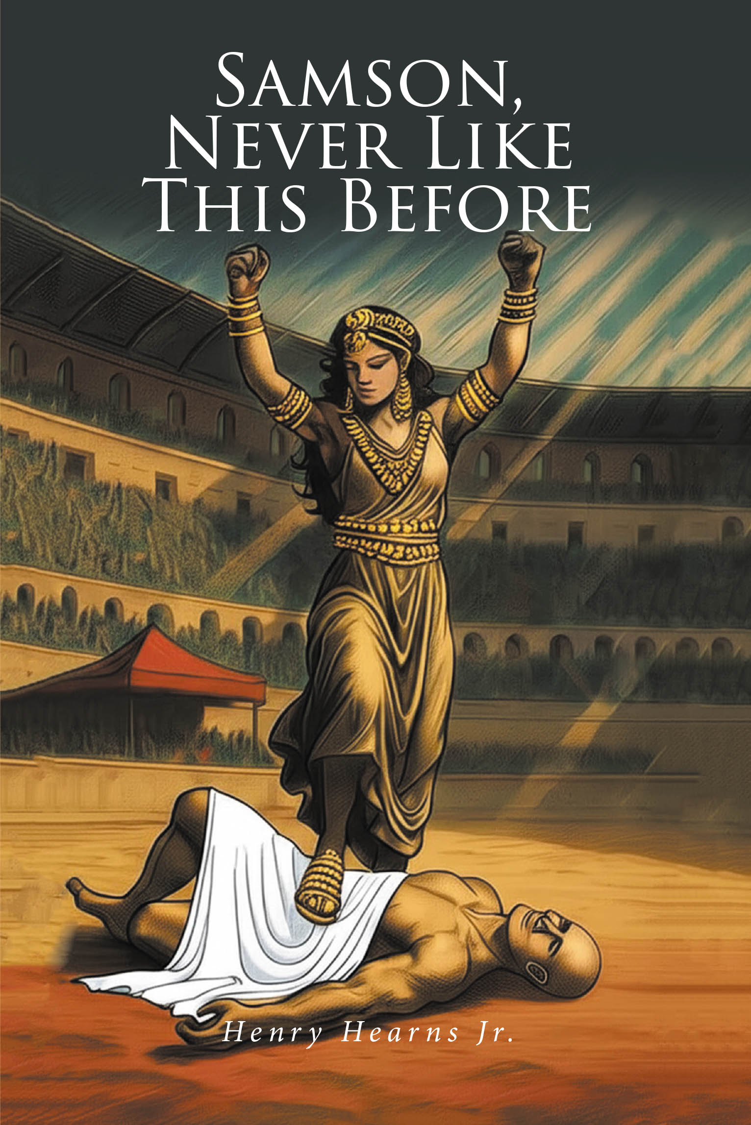 Henry Hearns Jr.’s New Book, "Samson, Never Like This Before," is a Fascinating Retelling of the Biblical Story of Samson, Told Through the Framing of a Bible Study