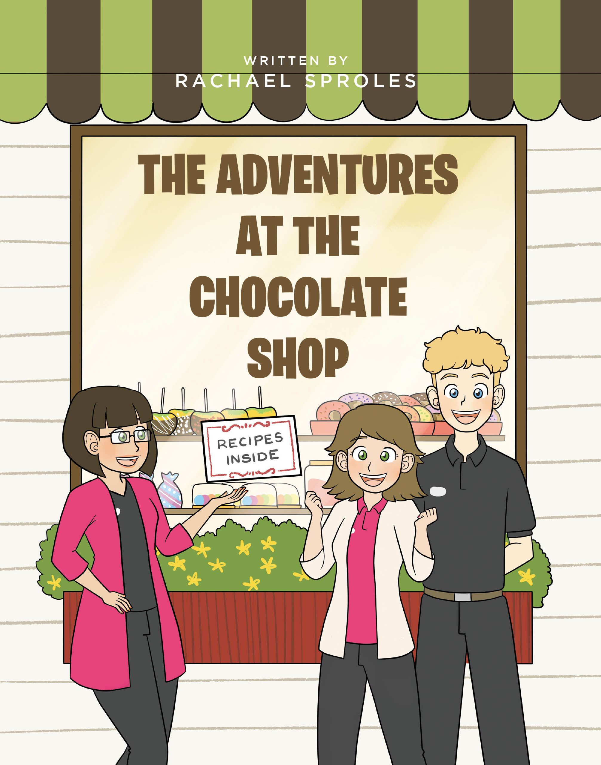 Rachael Sproles’s New Book, "The Adventures at the Chocolate Shop," a Charming Tale That Follows Three Friends and Their Series of Funny Escapades in Their Chocolate Shop