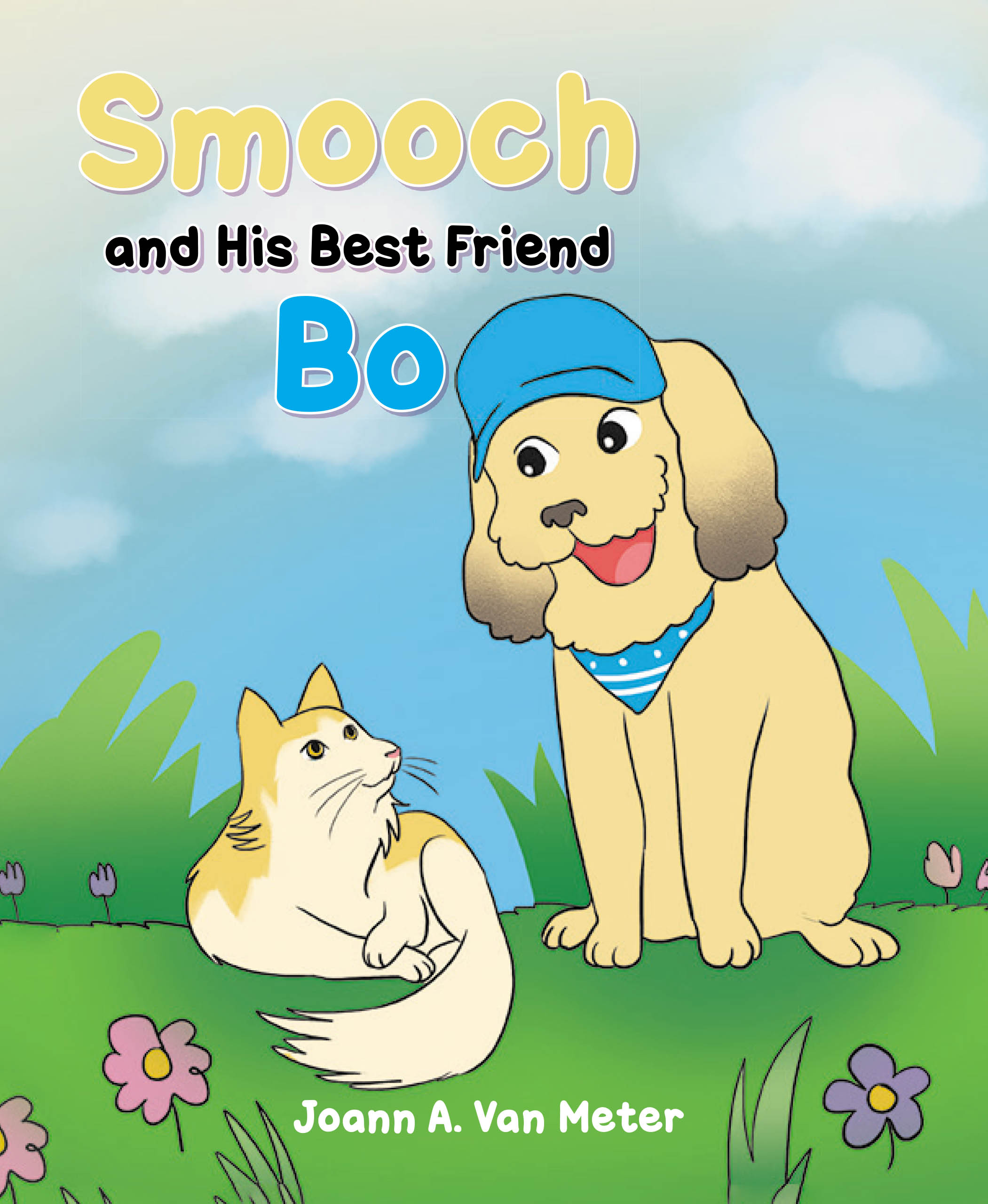 Joann A. Van Meter’s New Book, "Smooch and His Best Friend Bo," is a Charming Tale That Follows Smooch and Bo as They Make All Sorts of New Animal Friends