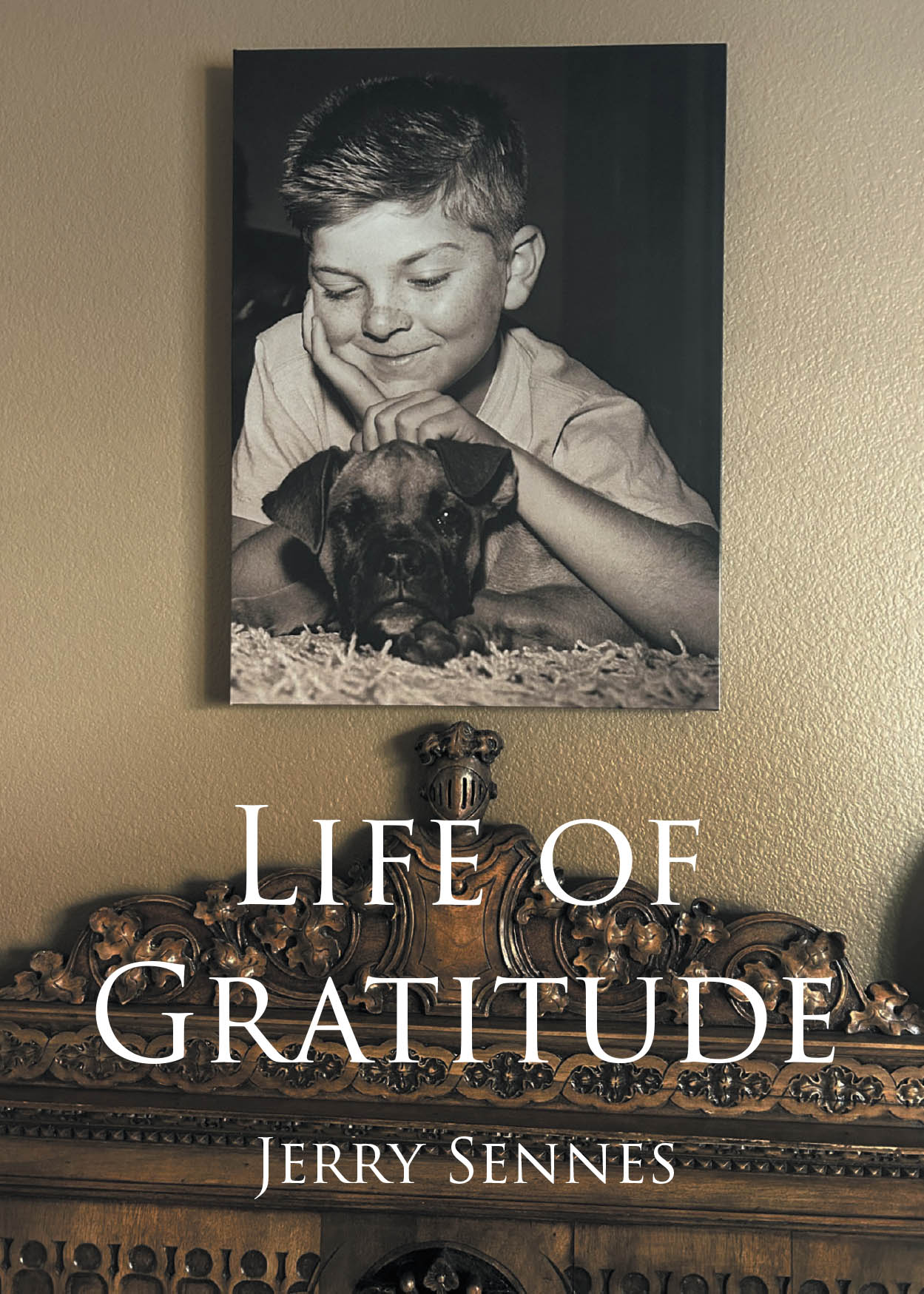 Author Jerry Sennes’s New Book, "Life of Gratitude," is a Heartfelt Memoir That Explores the Author’s Life Story of Family, Hardwork, and the Enduring Power of Love