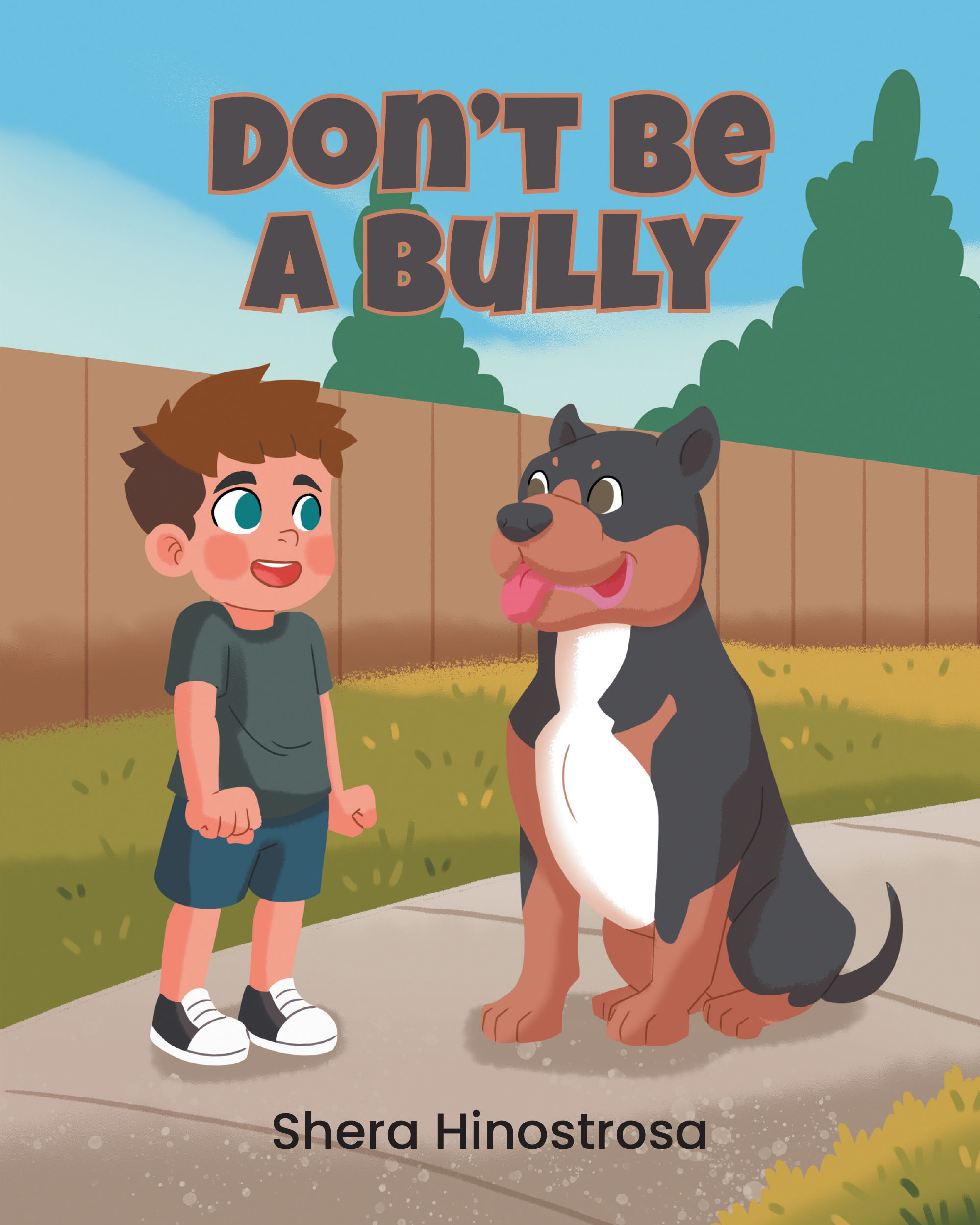 Author Shera Hinostrosa’s New Book, "Don't Be a Bully," is a Heartfelt Tale That Encourages Young Readers to Choose Kindness and Reject Bullying Others