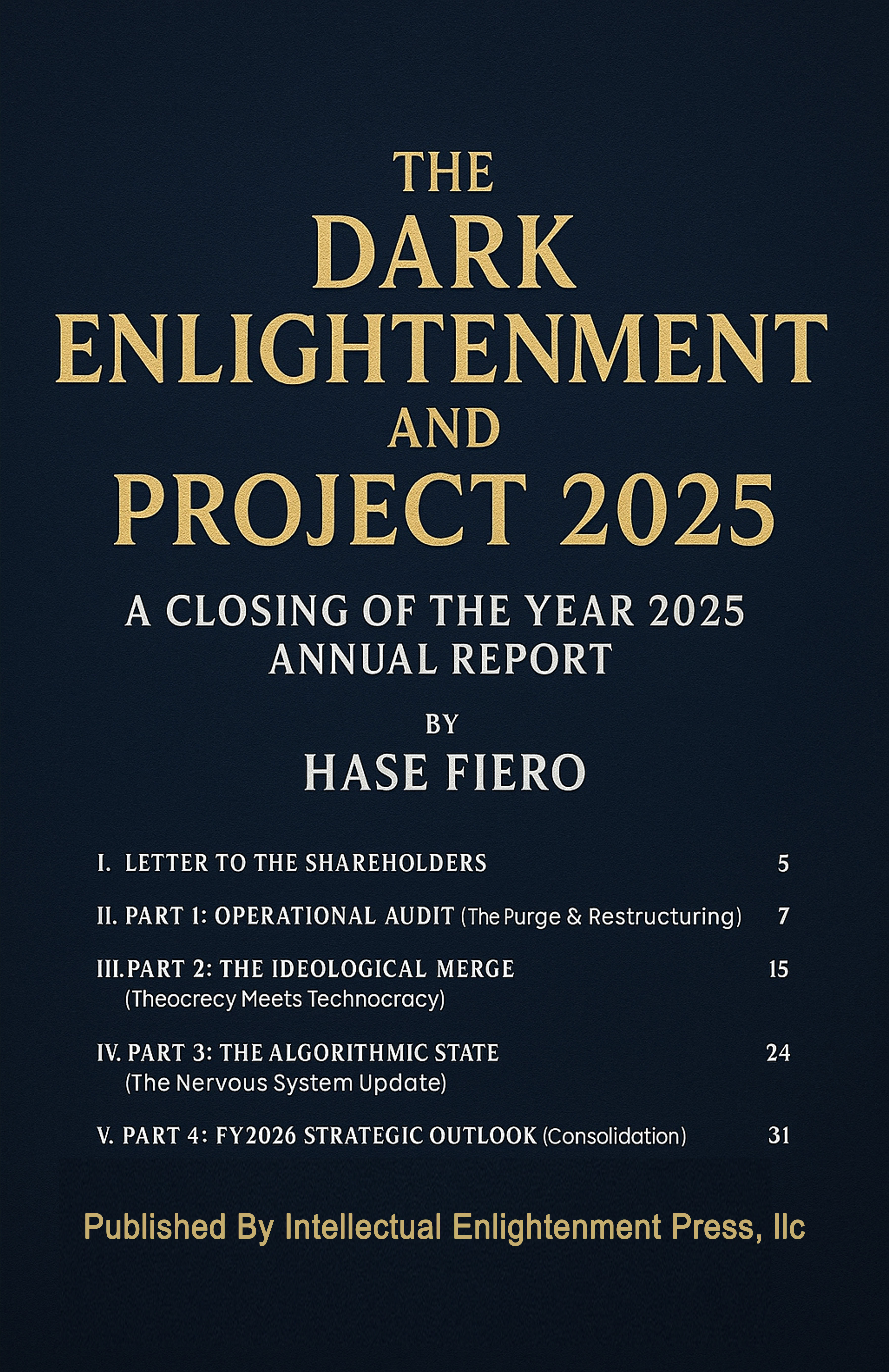 Intellectual Enlightenment Press, LLC Announces Publication of "The Dark Enlightenment and Project 2025: A 2025 Annual Report" by HASE Fiero