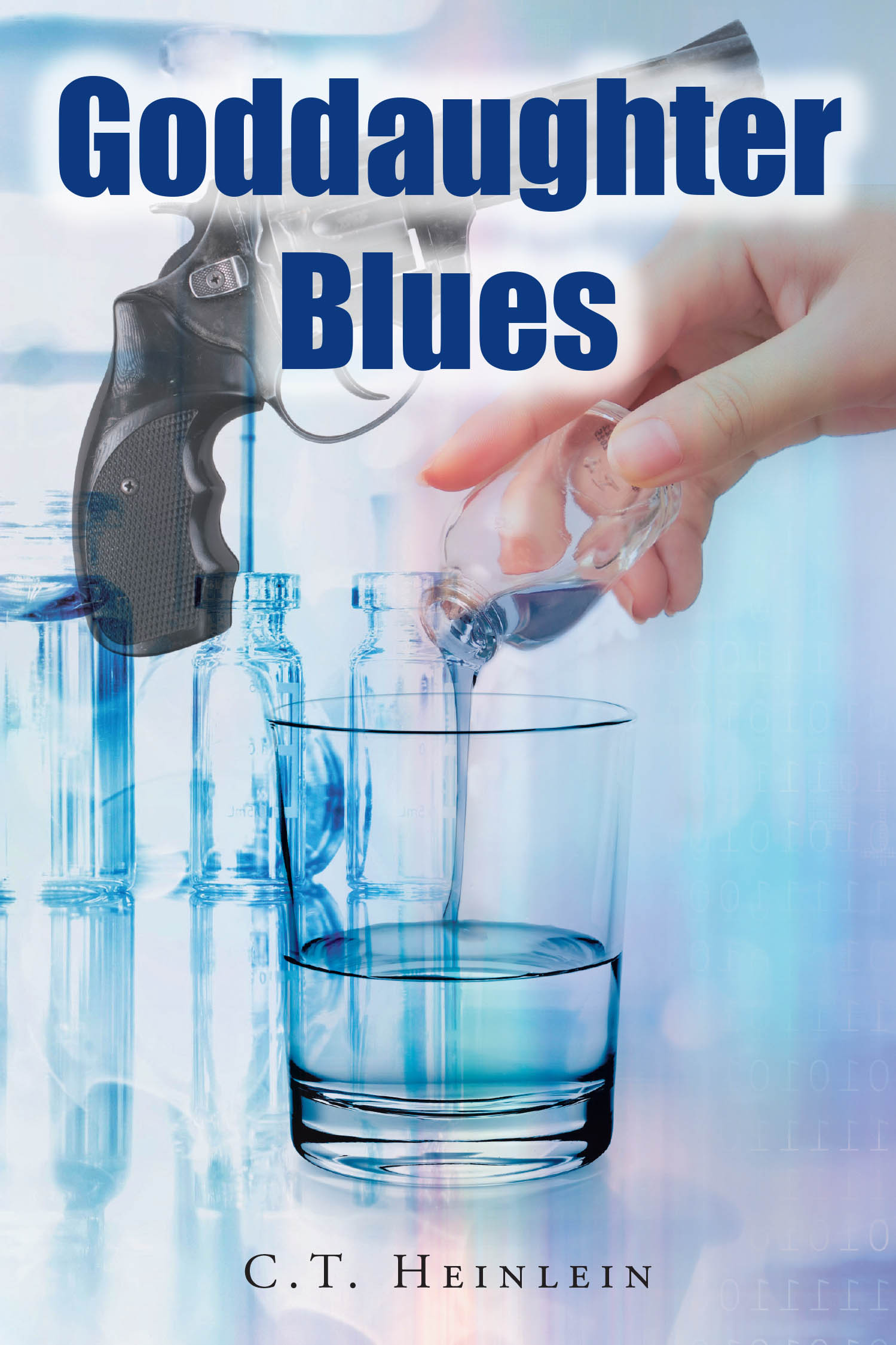 Author C.T. Heinlein’s New Book, "Goddaughter Blues," is an Intriguing Novel That Follows a Private Investigator on His Search for His Missing Goddaughter