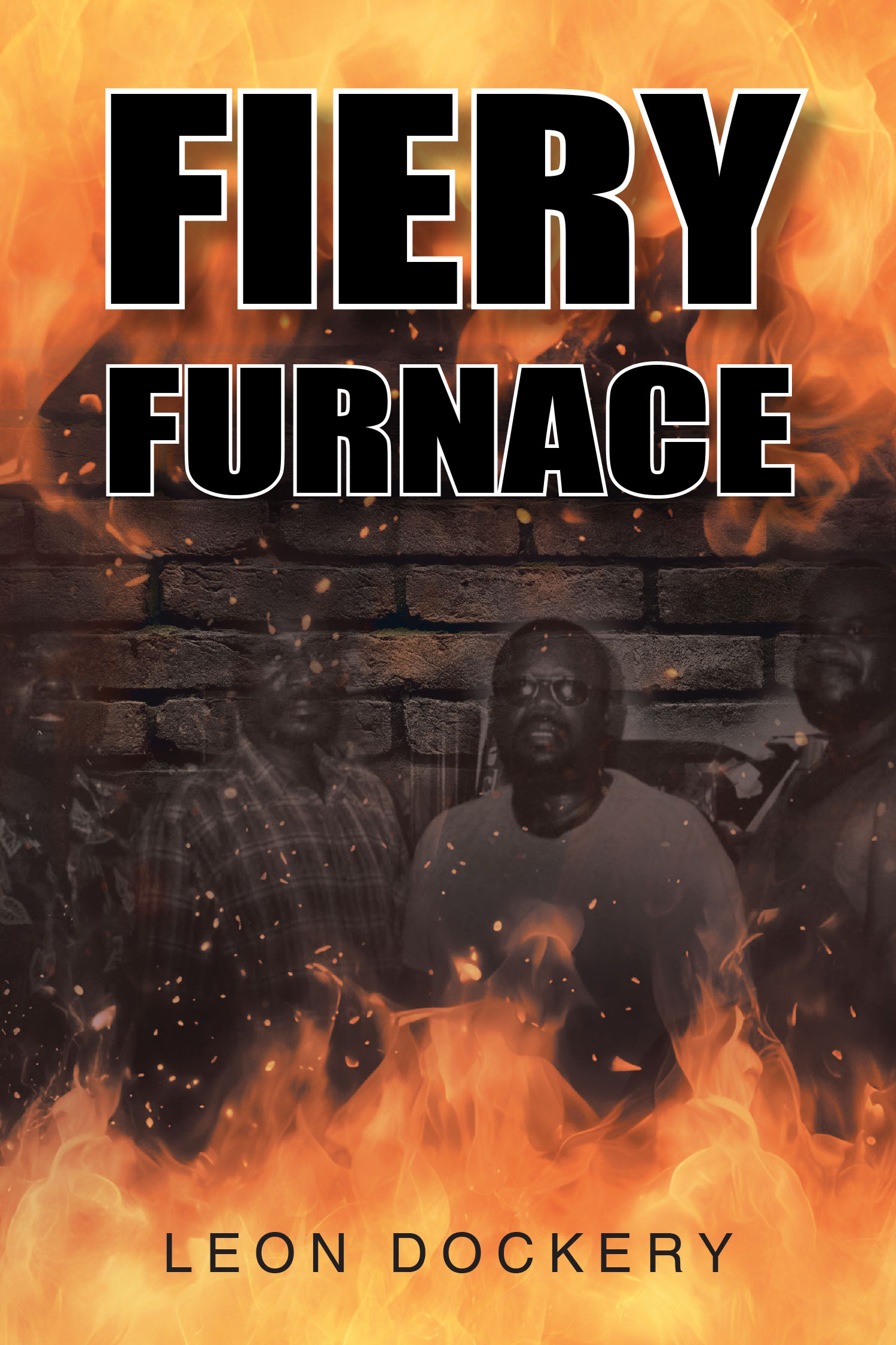 Leon Dockery’s Newly Released "Fiery Furnace" is a Stirring True-to-Life Reflection on Faith, Family, and Perseverance Amid Systemic Injustice