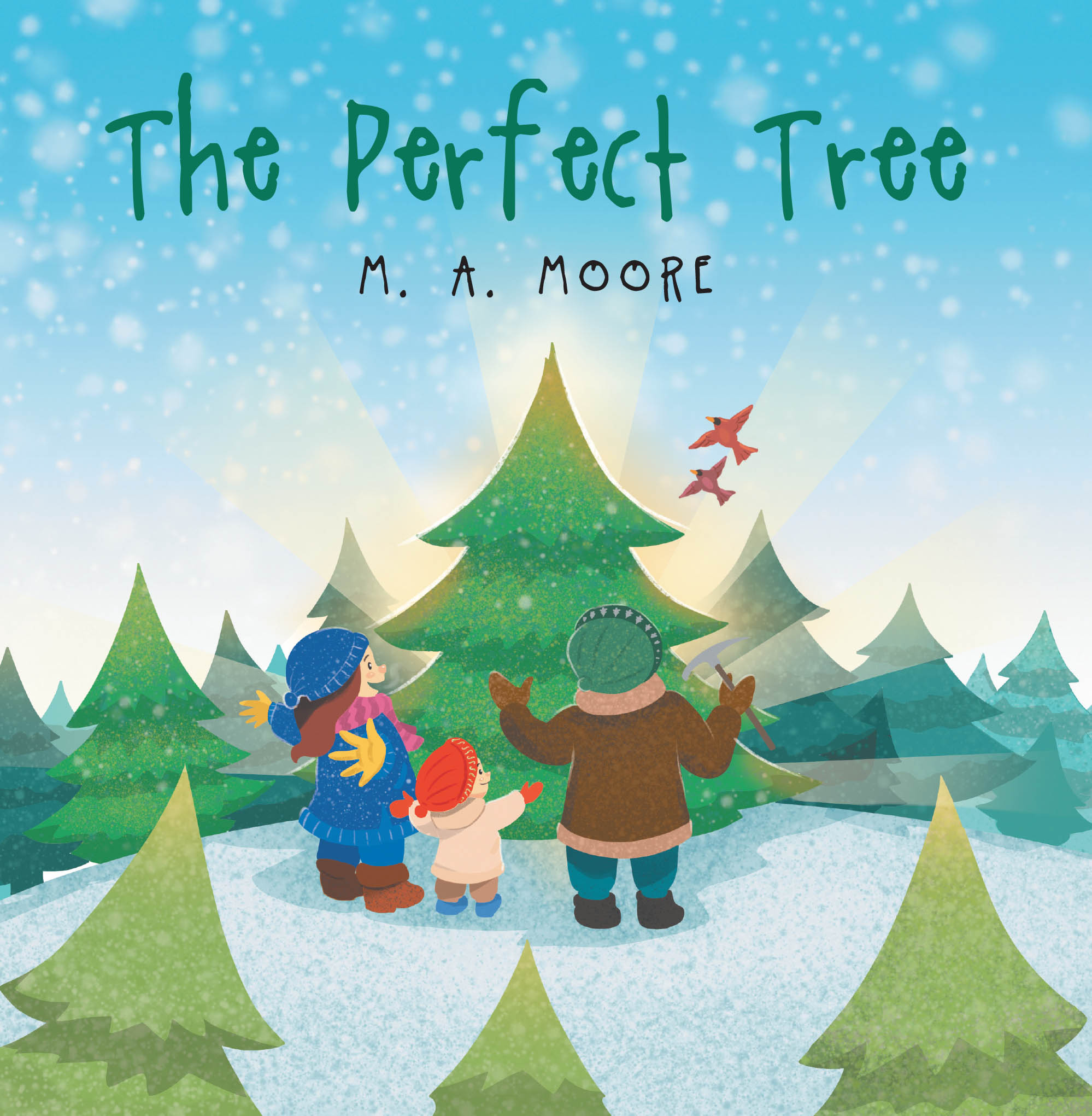 M. A. Moore’s Newly Released "The Perfect Tree" is a Heartwarming Christmas Tale Celebrating Kindness, Family, and the Beauty in Imperfection