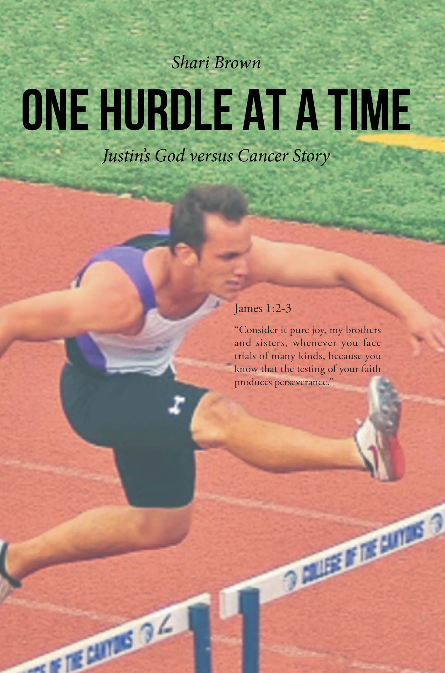 Shari Brown’s Newly Released “ONE HURDLE AT A TIME” is a Deeply Moving and Faith-Filled True Account of Courage, Perseverance, and Unwavering Trust in God