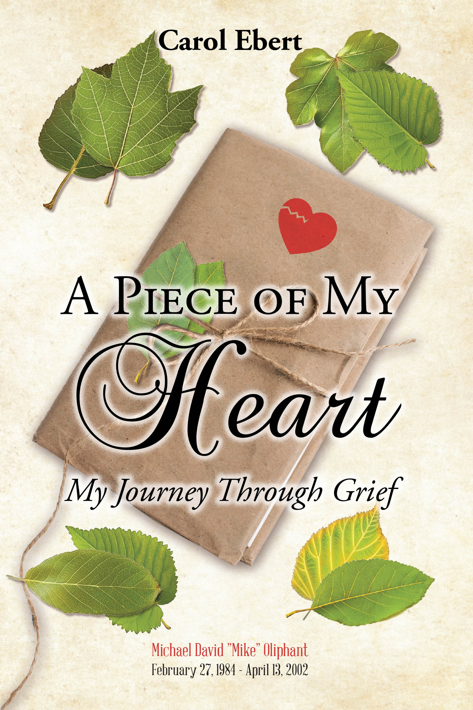Carol Ebert’s Newly Released "A Piece of My Heart: My Journey Through Grief" is a Heartfelt Testimony of Loss, Faith, and the Healing Power of God