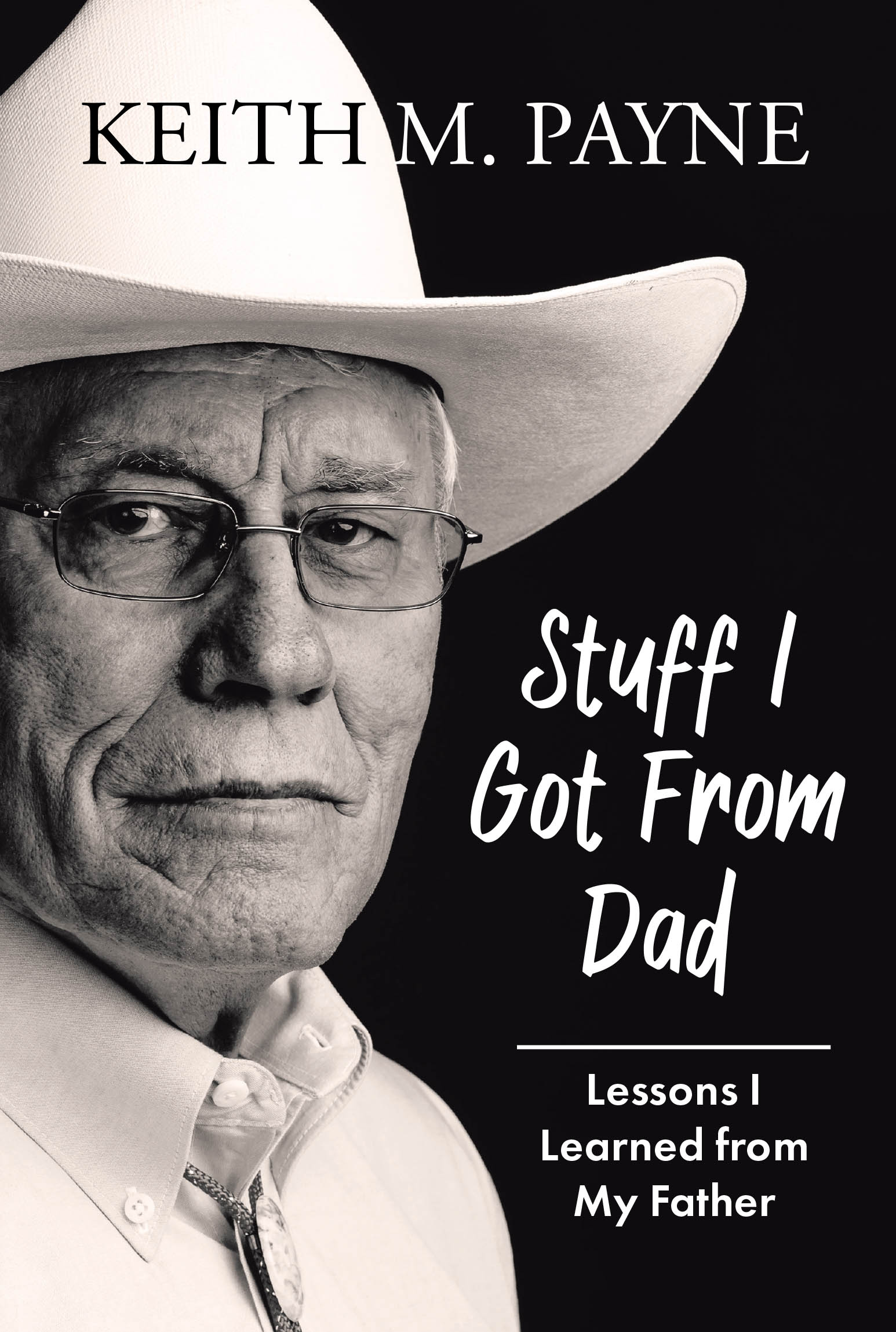 Keith Payne’s Newly Released "Stuff I Got from Dad" is a Heartfelt and Inspiring Memoir Exploring the Lessons of Fatherhood, Faith, and Life