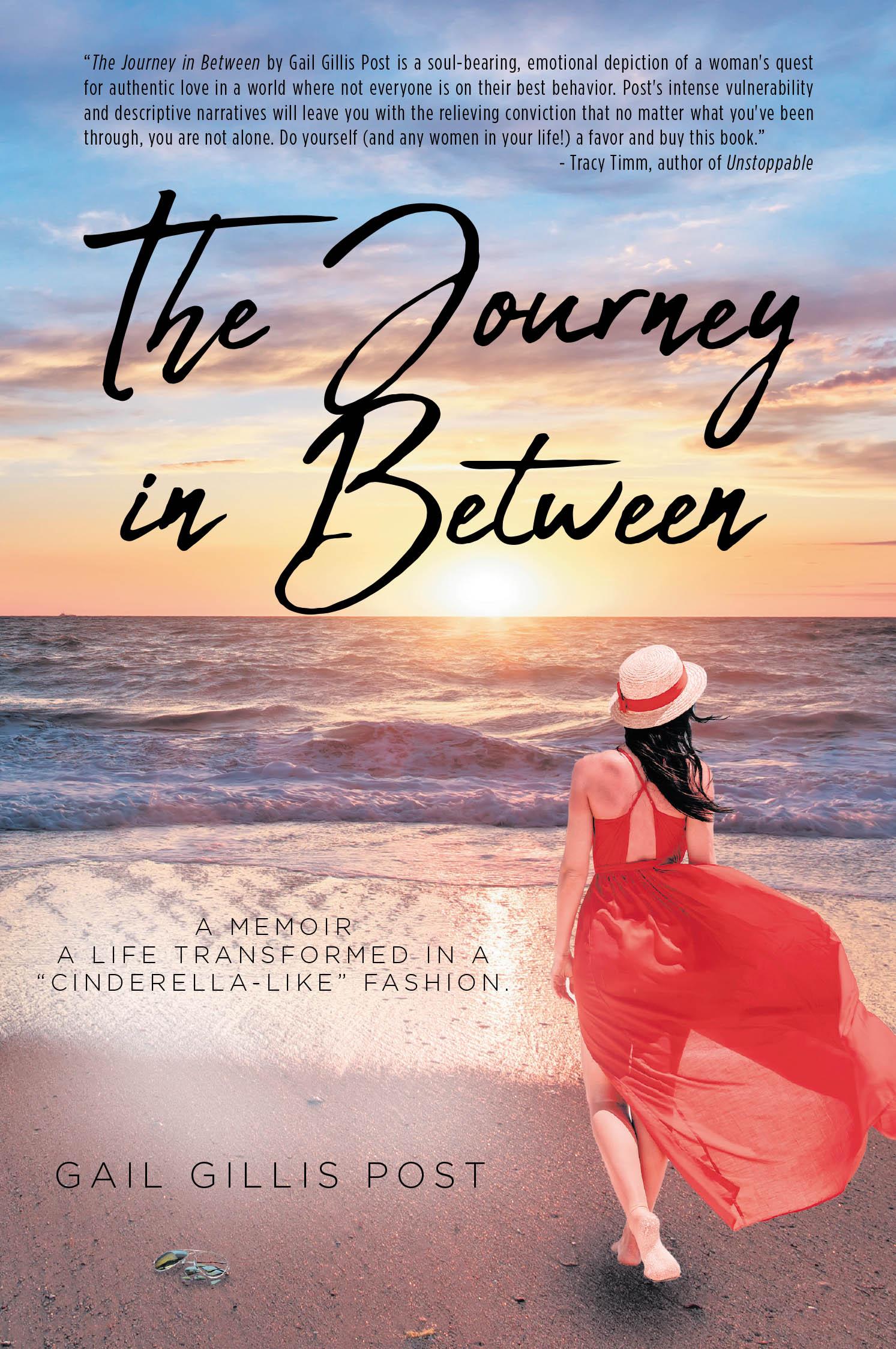 Gail Gillis Post’s New Book, “The Journey in Between: A Memoir A life transformed in a ‘Cinderella-like’ fashion,” is a Powerful Tale of Resilience and Starting Over